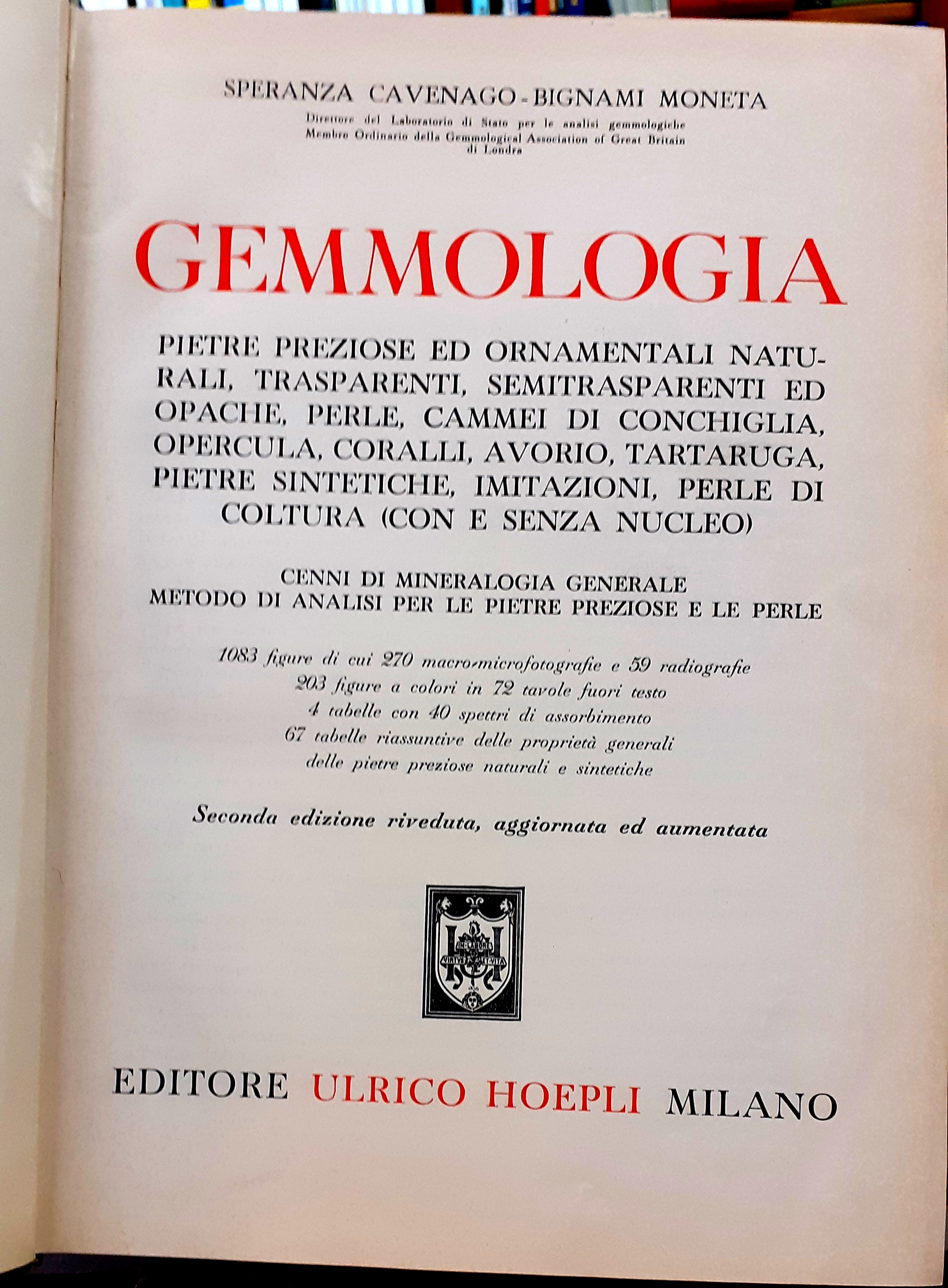 GEMMOLOGIA. PIETRE PREZIOSE ED ORNAMENTI NATURALI, TRASPARENTI, SEMITRASPARENTI ED OPACHE, …