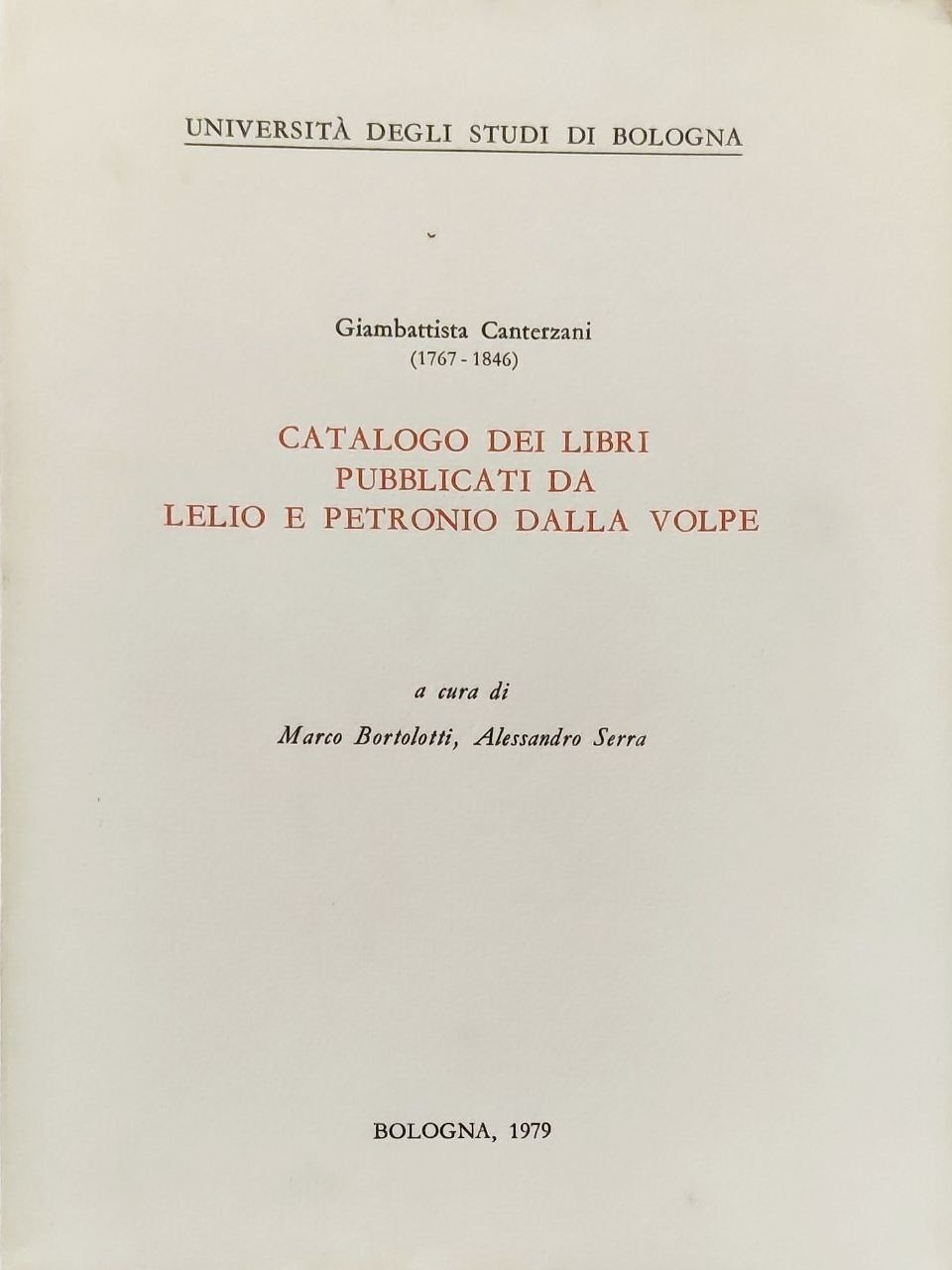 GIAMBATTISTA CANTERZANI (1767-1846) CATALOGO RAGIONATO DEI LIBRI A STAMPA PUBBLICATI …