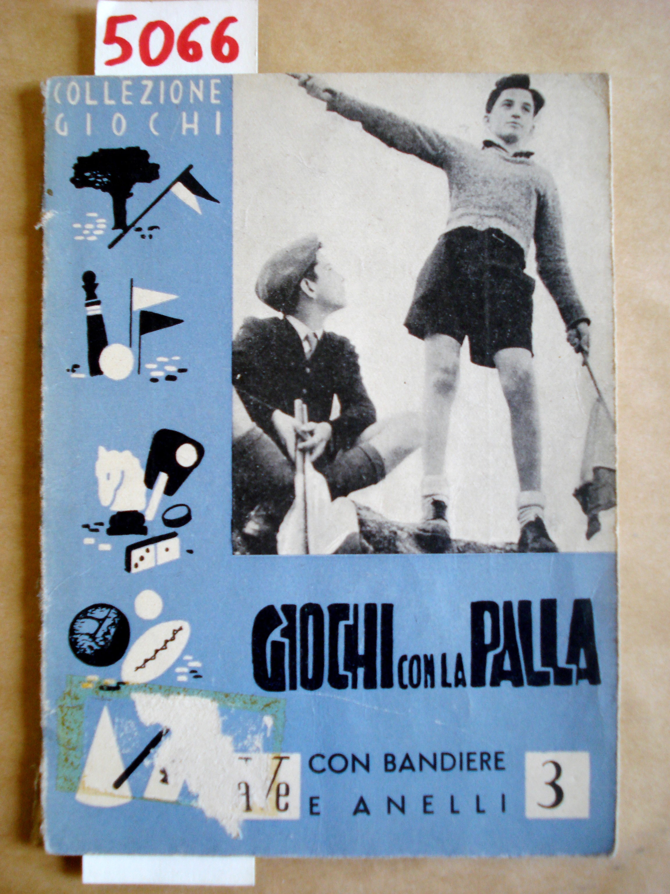 GIOCHI CON LA PALLA CON BANDIERE E ANELLI. A cura …
