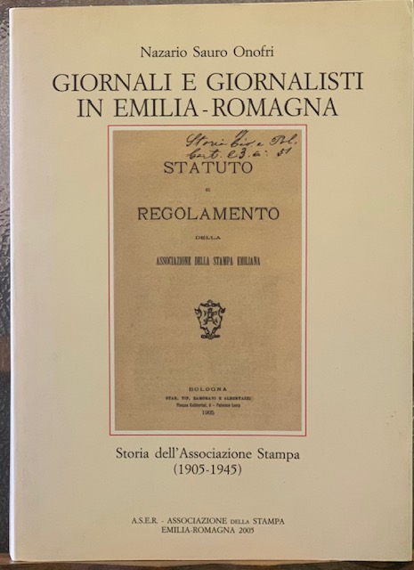 GIORNALI E GIORNALISTI IN EMILIA-ROMAGNA. LA STORIA DELL'ASSOCIAZIONE DELLA STAMPA …