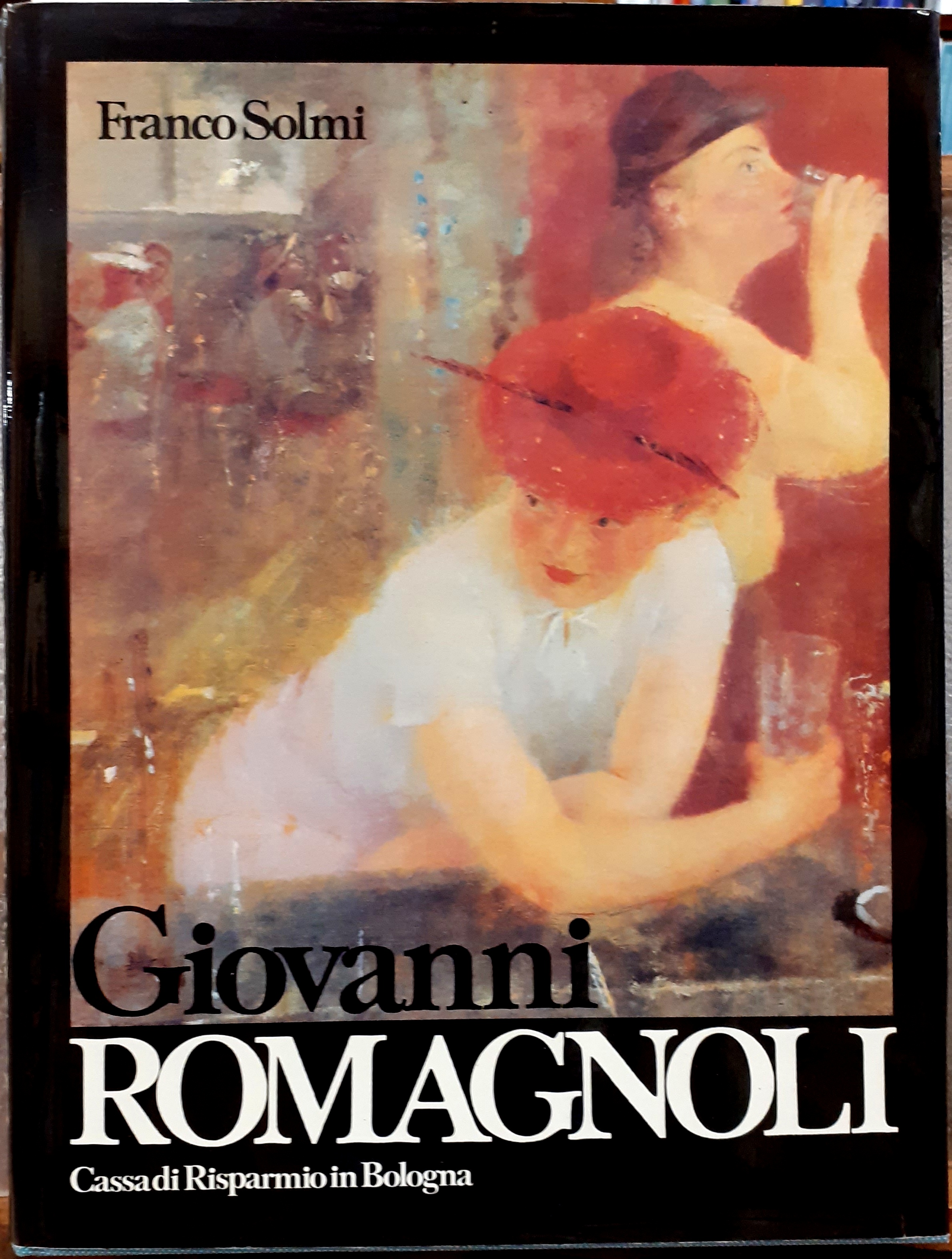 GIOVANNI ROMAGNOLI. Itinerario critico-bibliografico, bibliografia e schede.