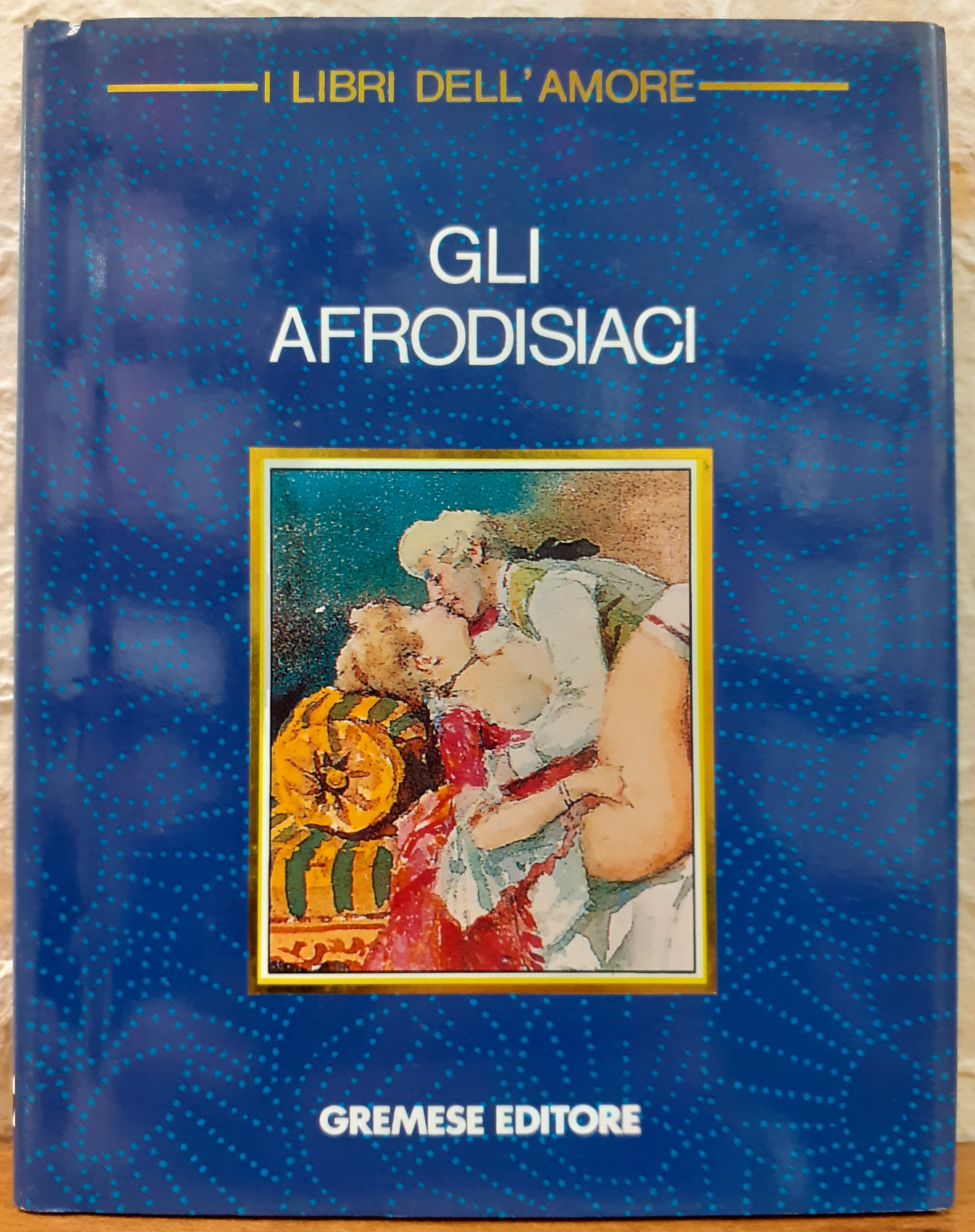 GLI AFRODISIACI.