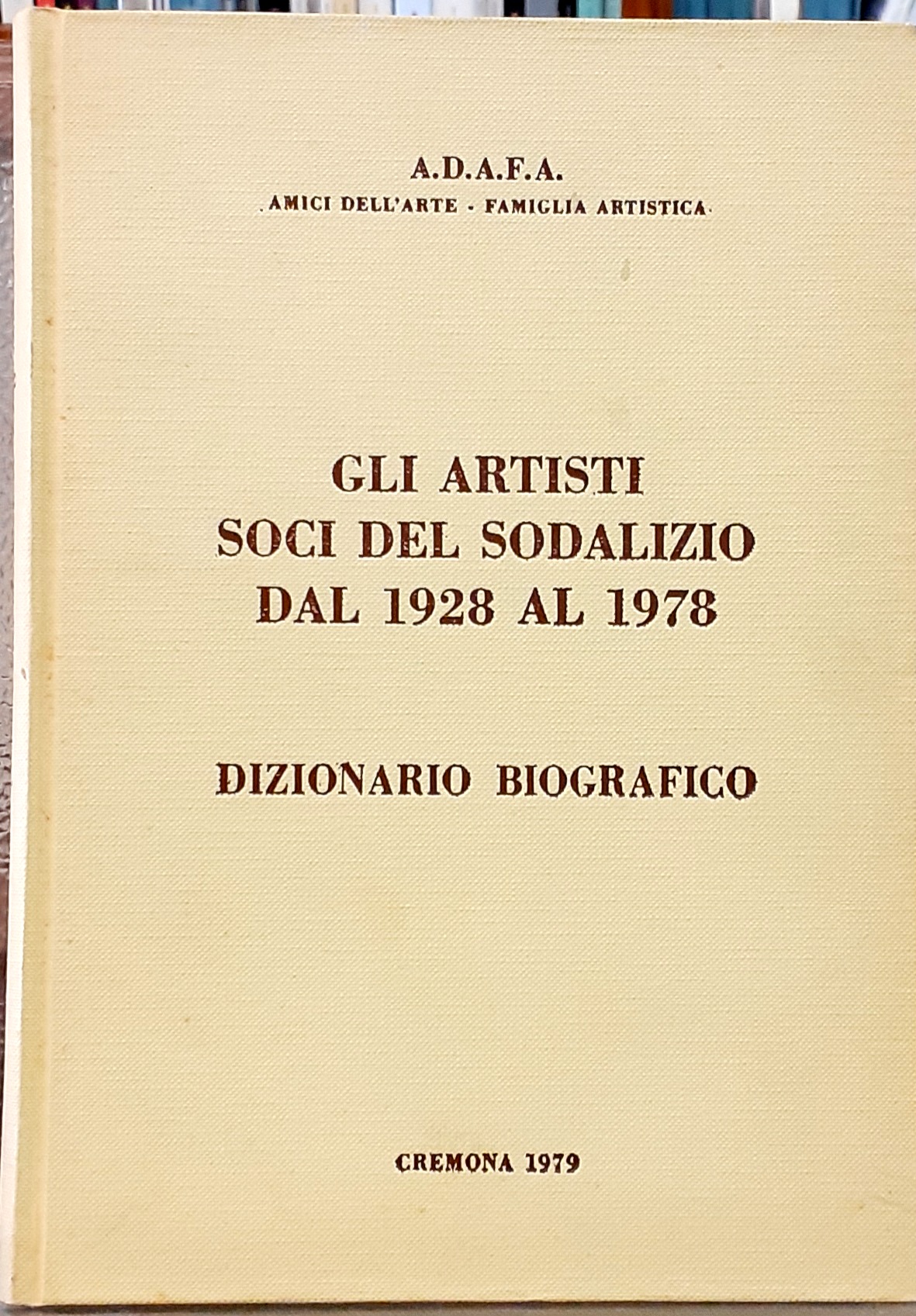 GLI ARTISTI SOCI DEL SODALIZIO DAL 1928 AL 1978. DIZIONARIO …