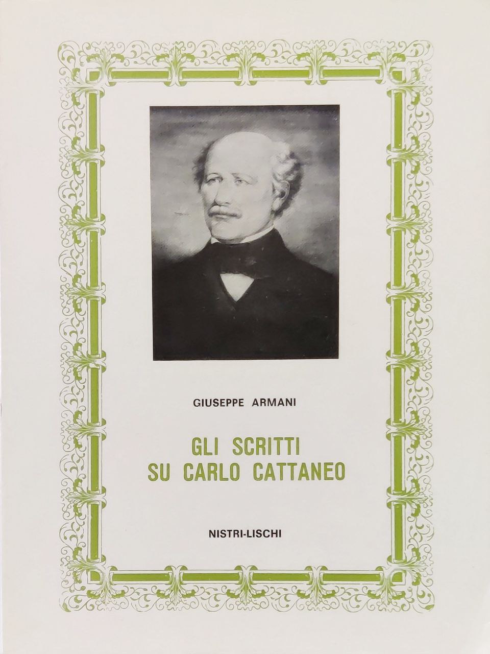 GLI SCRITTI SU CARLO CATTANEO: SAGGIO DI UNA BIOGRAFIA.