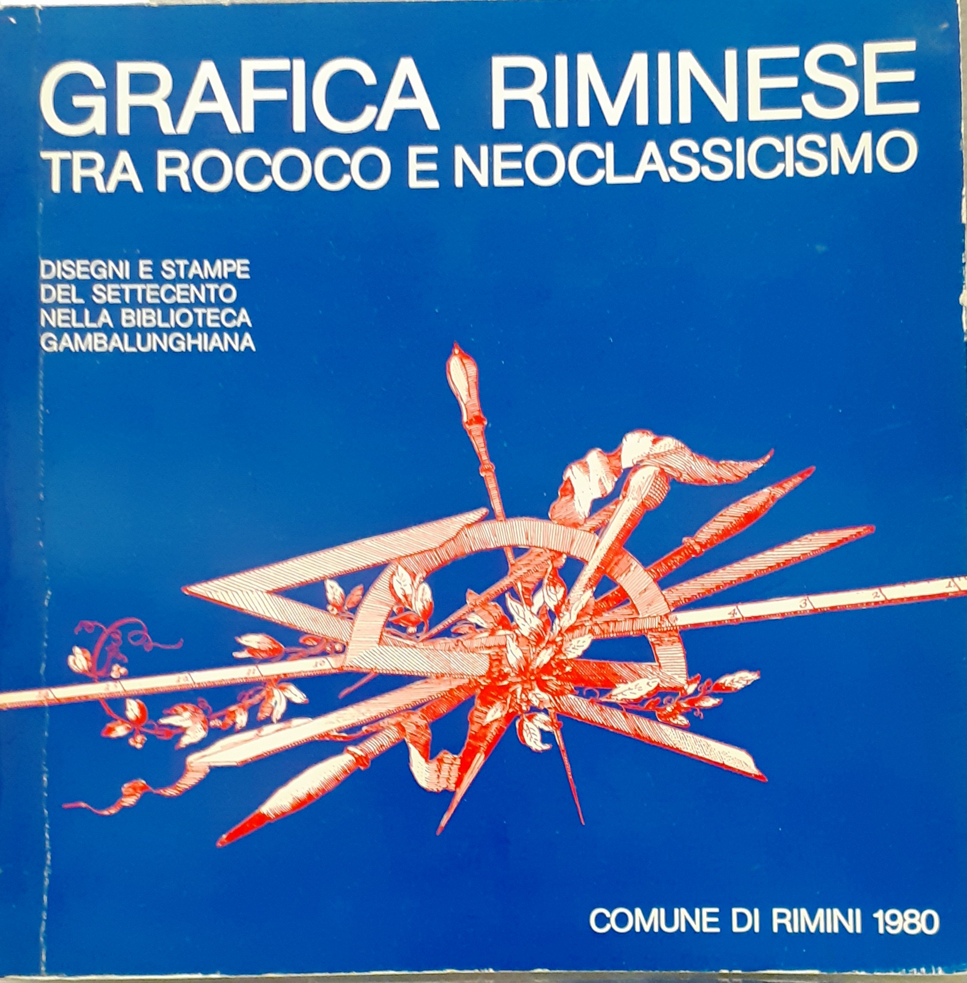 GRAFICA RIMINESE TRA ROCOCO E NEOCLASSICISMO; DISEGNI E STAMPE DEL …