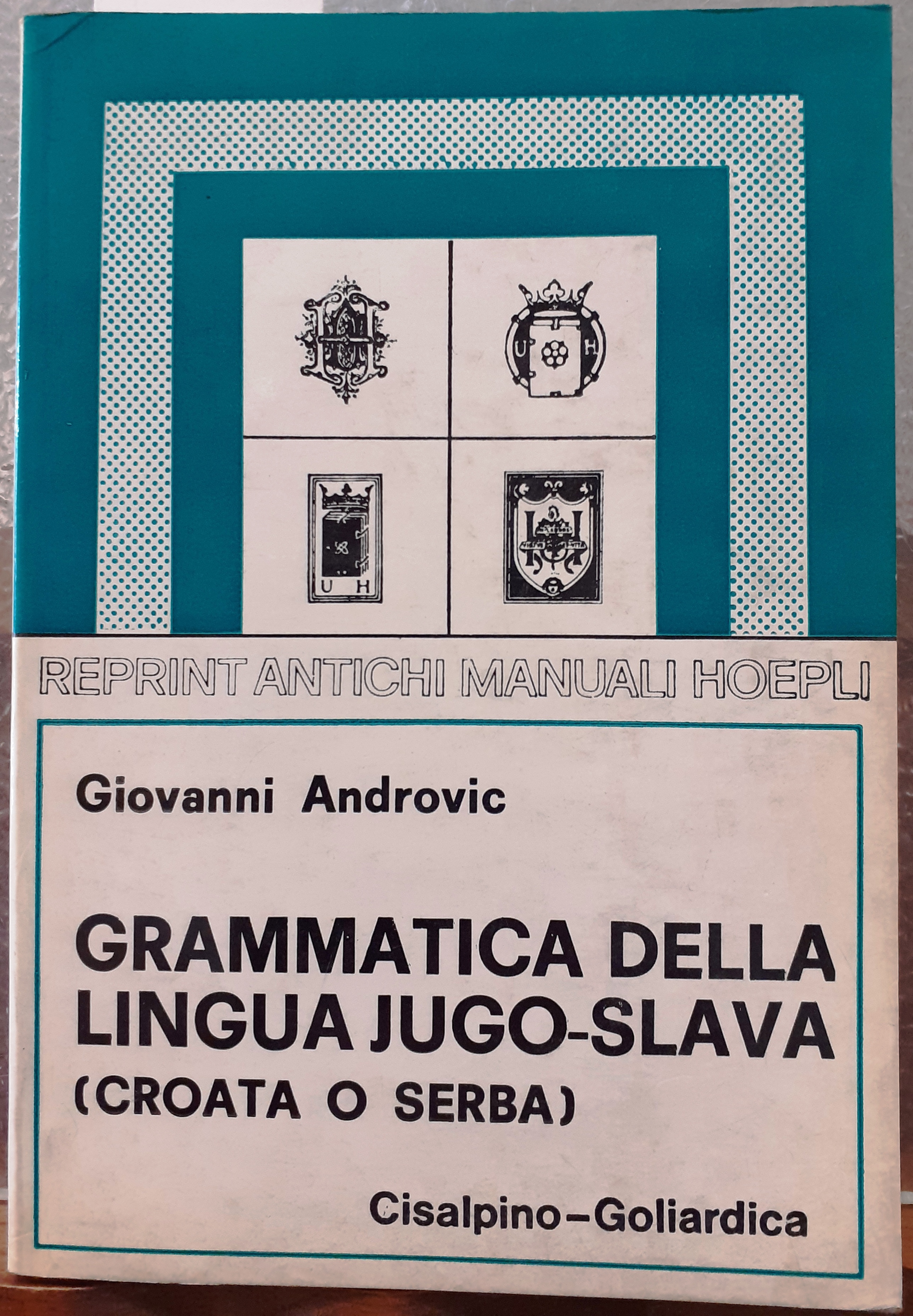 GRAMMATICA DELLA LINGUA JUGO-SLAVA (CROATA O SERBA).