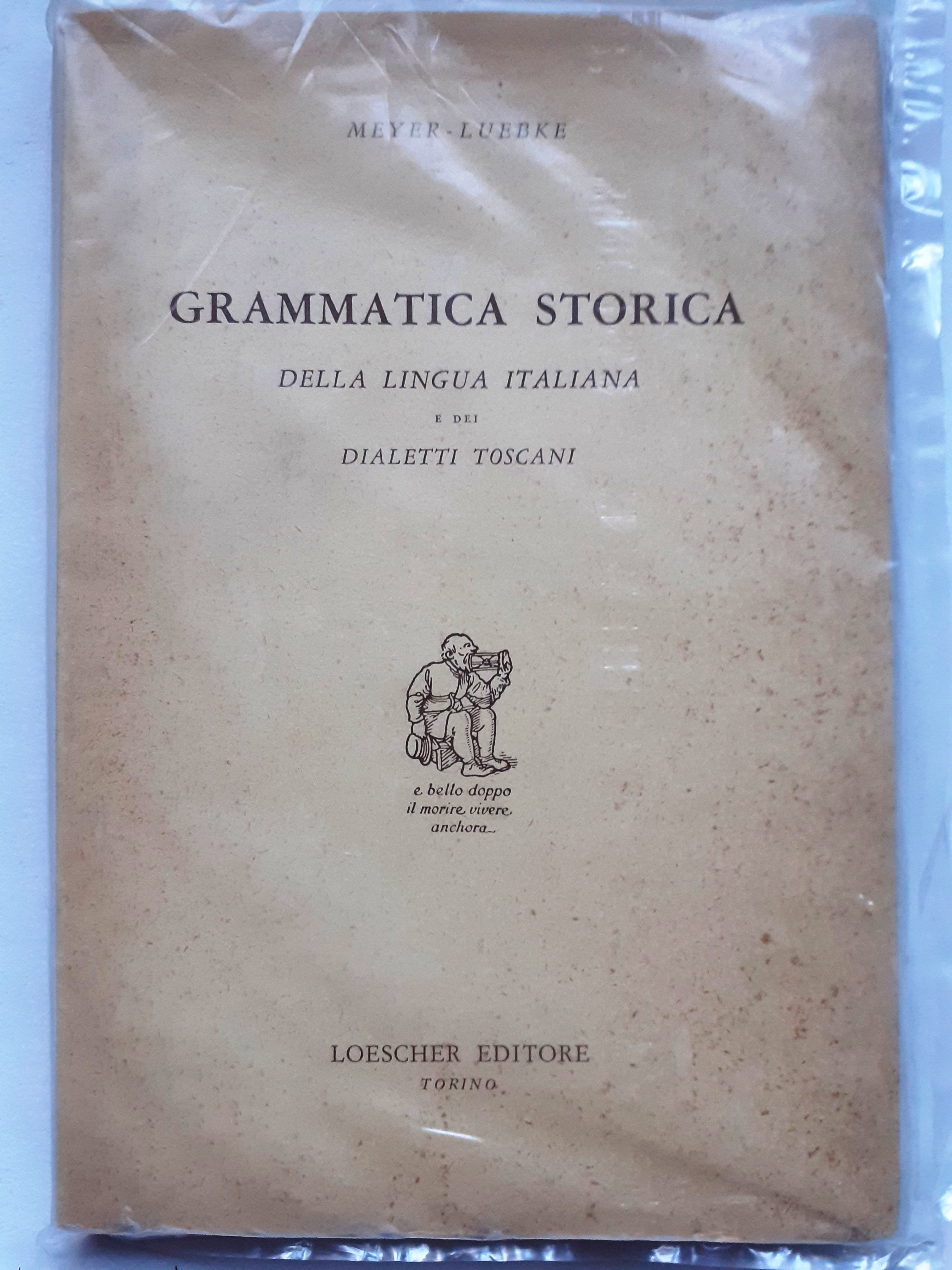 GRAMMATICA STORICA DELLA LINGUA ITALIANA E DEI DIALETTI TOSCANI. Riduzione …