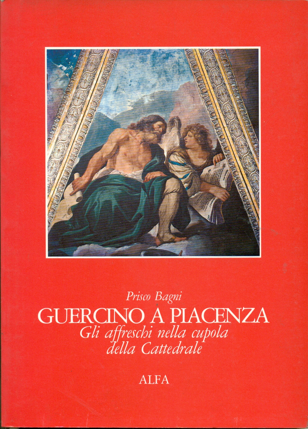 GUERCINO A PIACENZA; GLI AFFRESCHI NELLA CUPOLA DELLA CATTEDRALE.