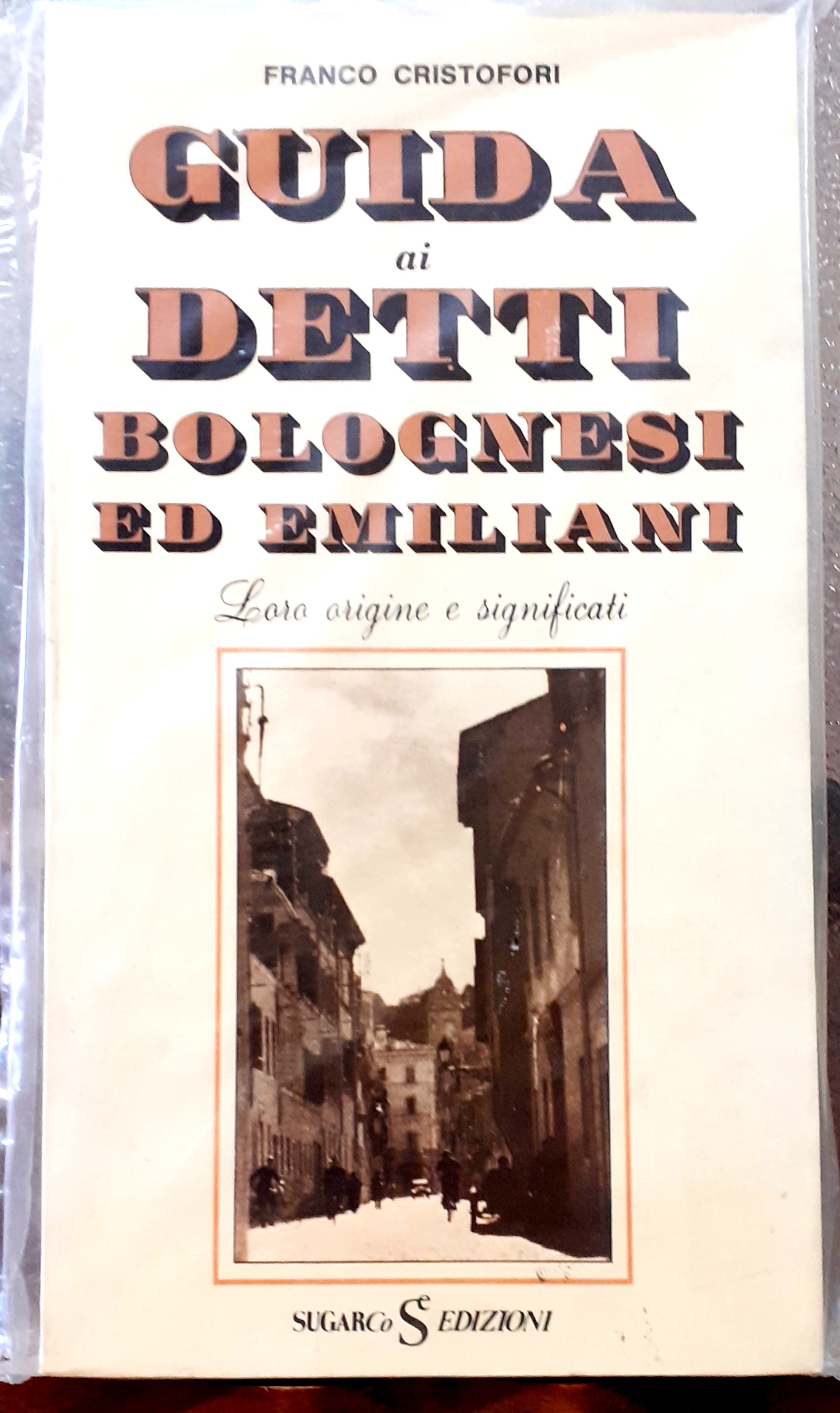 GUIDA AI DETTI BOLOGNESI ED EMILIANI.