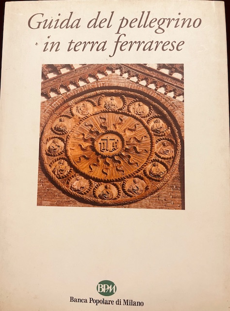 GUIDA DEL PELLEGRINO IN TERRA FERRARESE.
