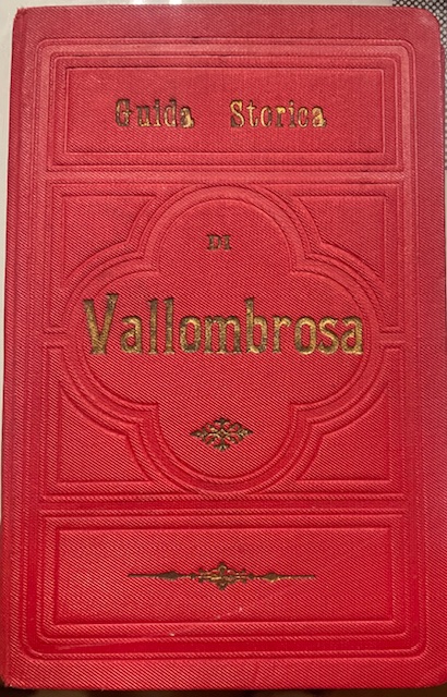 GUIDA STORICA ILLUSTRATA DI VALLOMBROSA.,