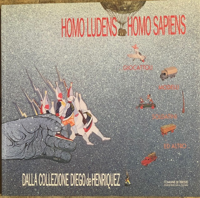 HOMO LUDENS - HOMO SAPIENS. (Dalla Collezione di Diego de …