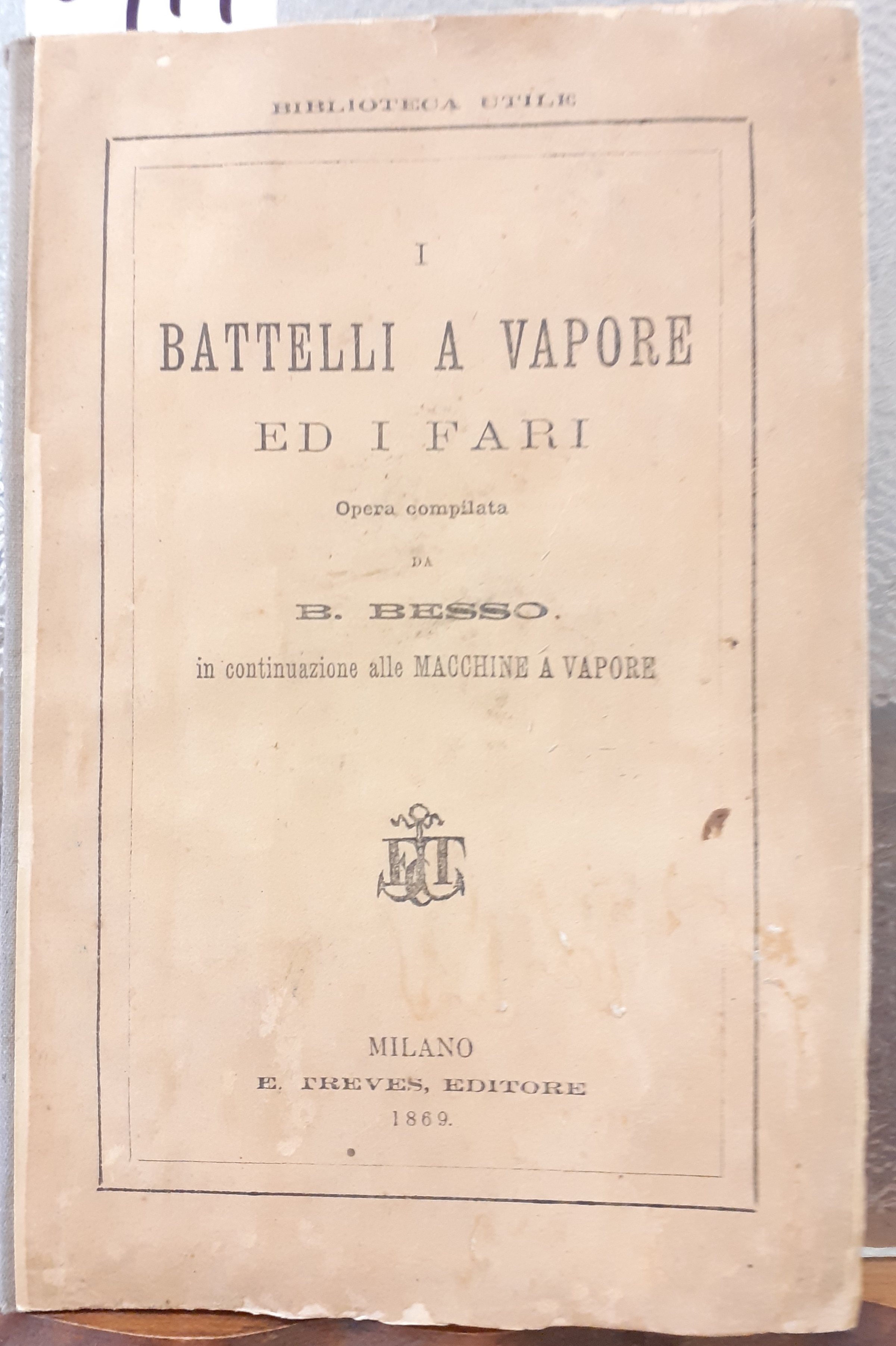 I BATTELLI A VAPORE ED I FARI in continuazione ALLE …