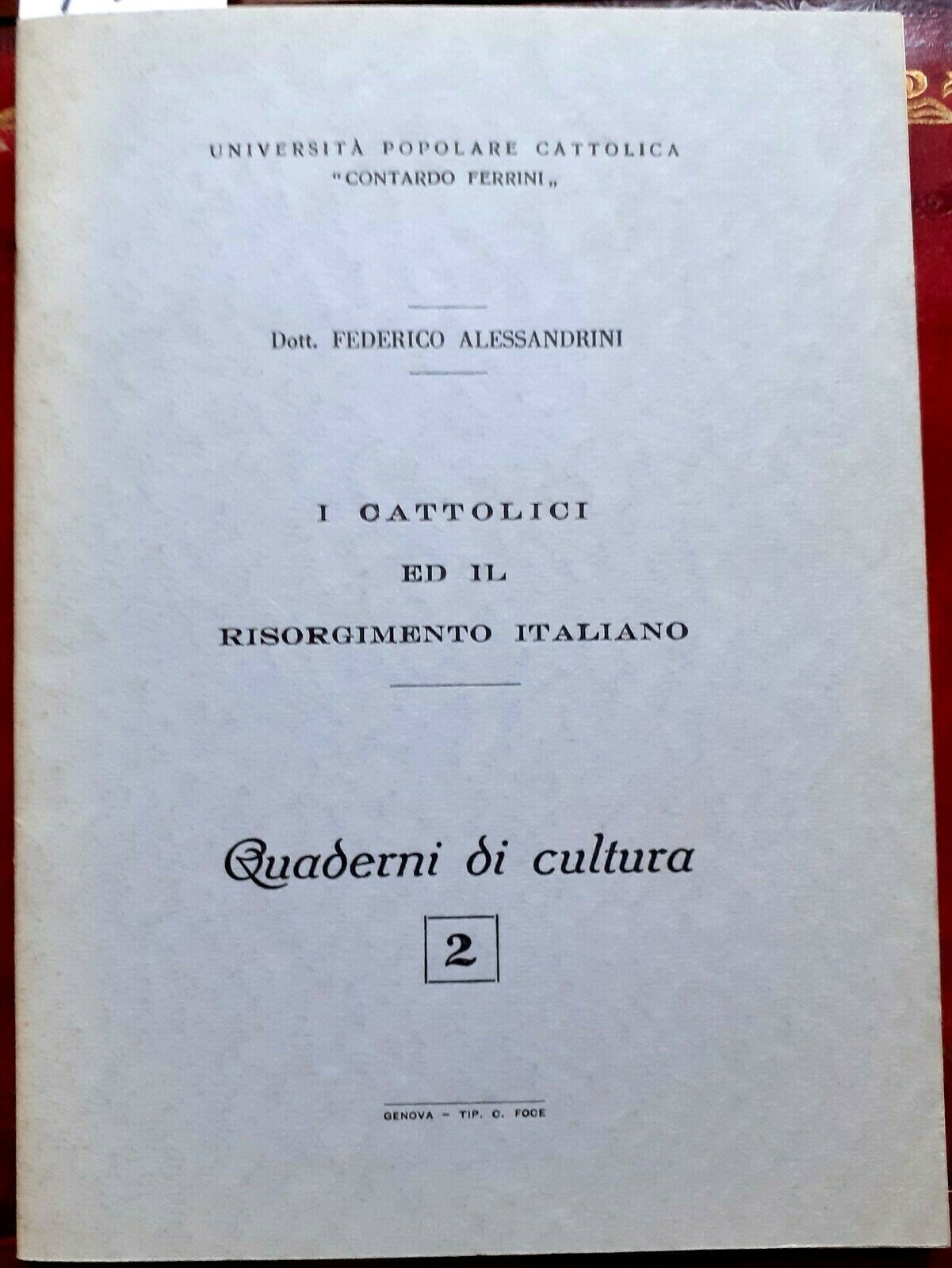 I CATTOLICI ED IL RISORGIMENTO ITALIANO. Lezione inaugurale dell' Anno …