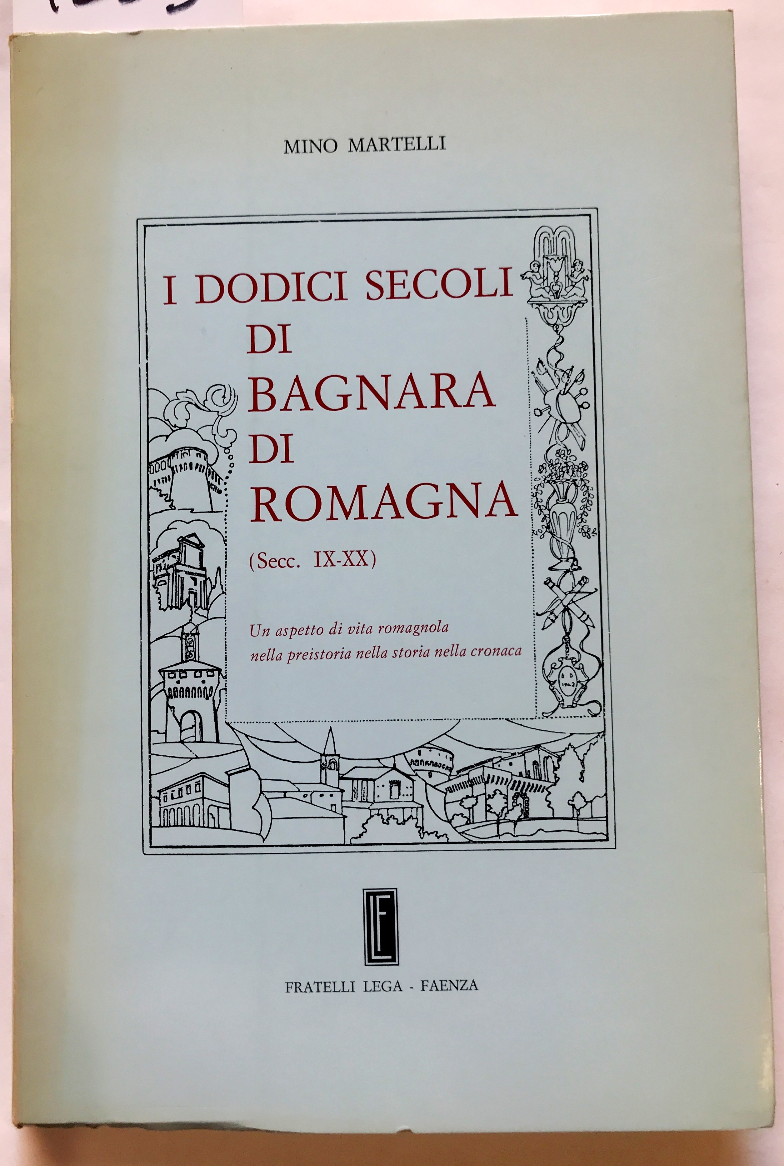I DODICI SECOLI DI BAGNARA DI ROMAGNA (sec.IX-XX). Un aspetto …