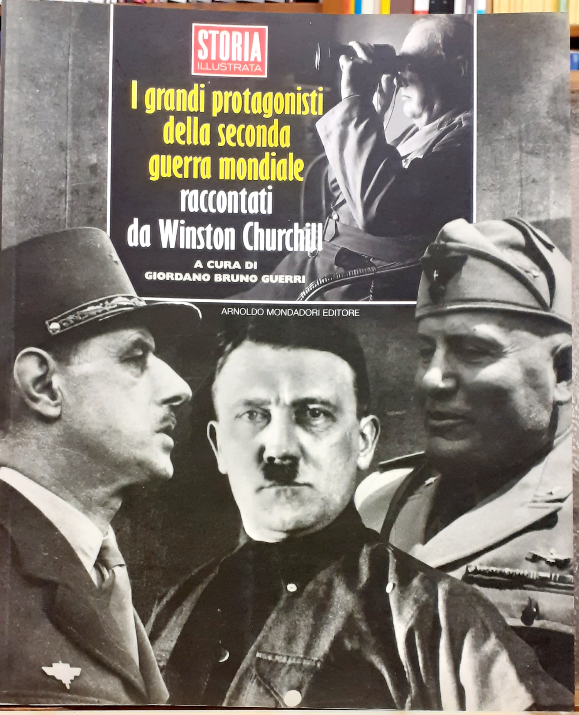 I GRANDI PROTAGONISTI DELLA SECONDA GUERRA MONDIALE RACCONTATI DA WISTON …