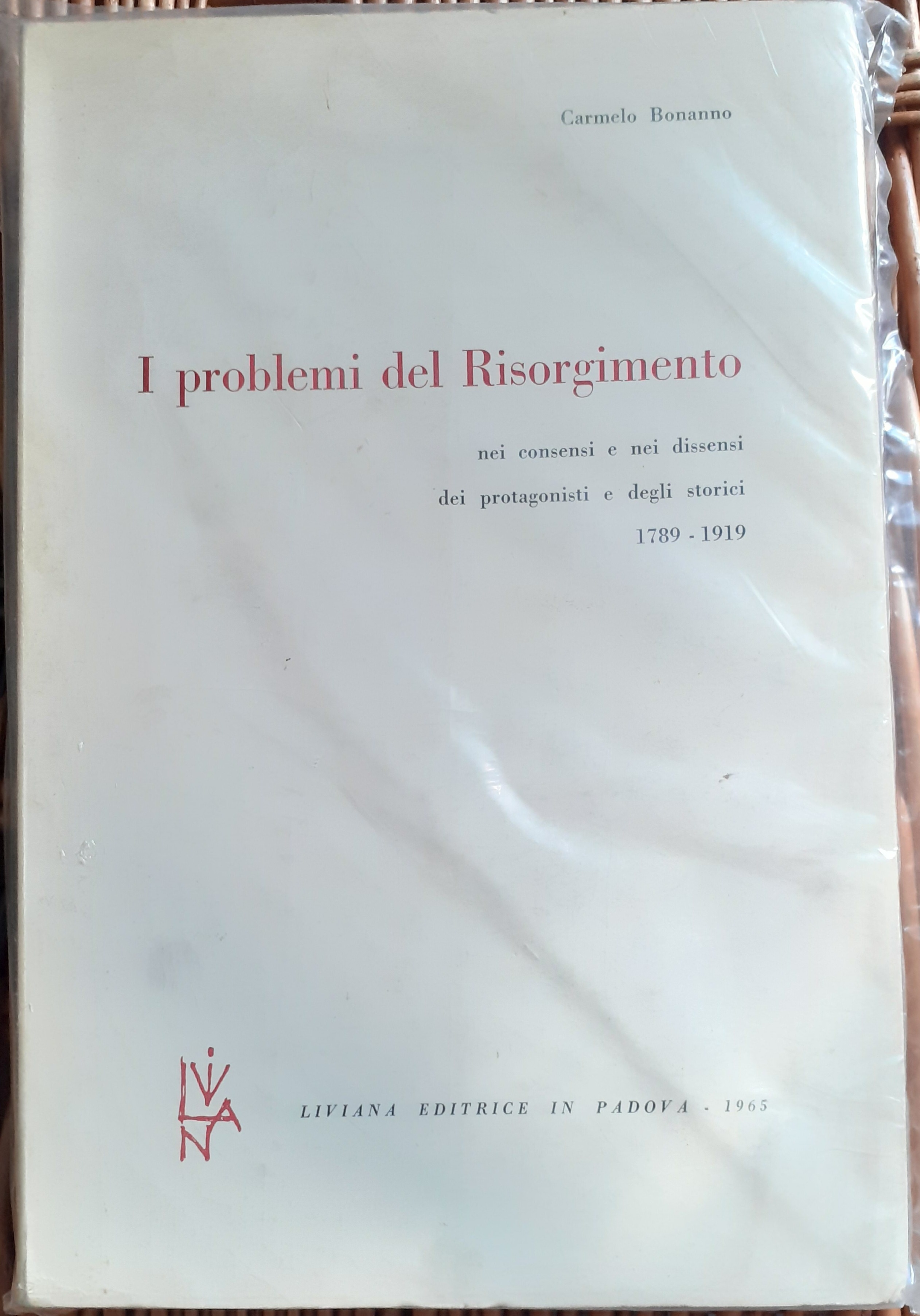 I PROBLEMI DEL RISORGIMENTO NEI CONSENSI E NEI DISSENSI DEI …