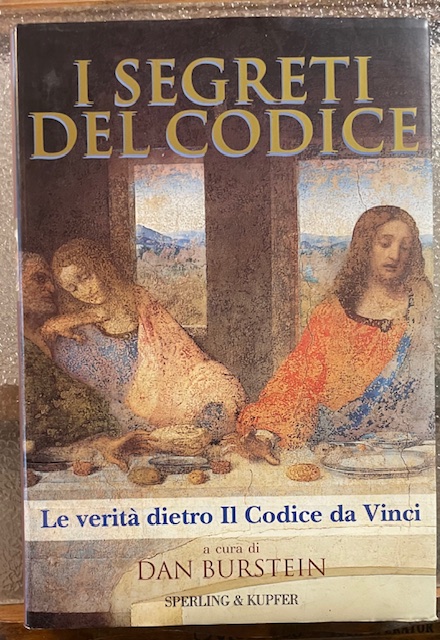 I SEGRETI DEL CODICE; LA VERITA' DIETRO IL CODICE DA …