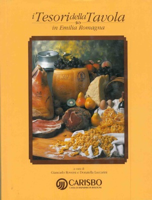 I TESORI DELLA TAVOLA IN EMILIA ROMAGNA.