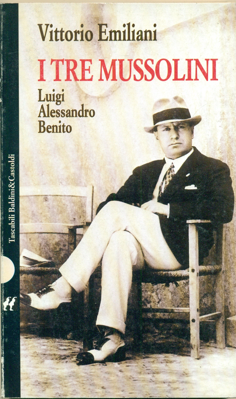 I TRE MUSSOLINI: LUIGI, ALESSANDRO, BENITO.