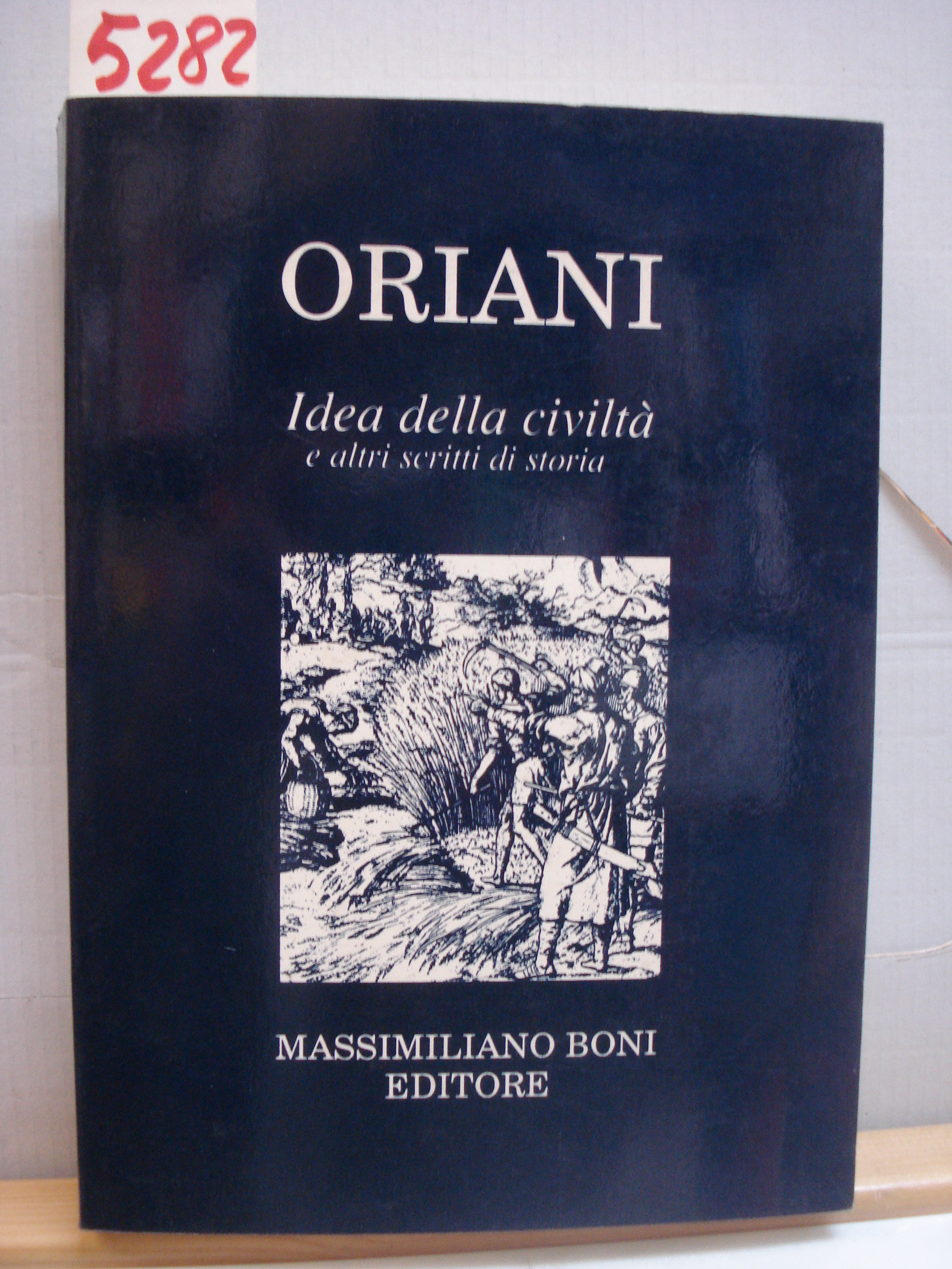 IDEA DELLA CIVILTA' E ALTRI SCRITTI DI STORIA. Con un …