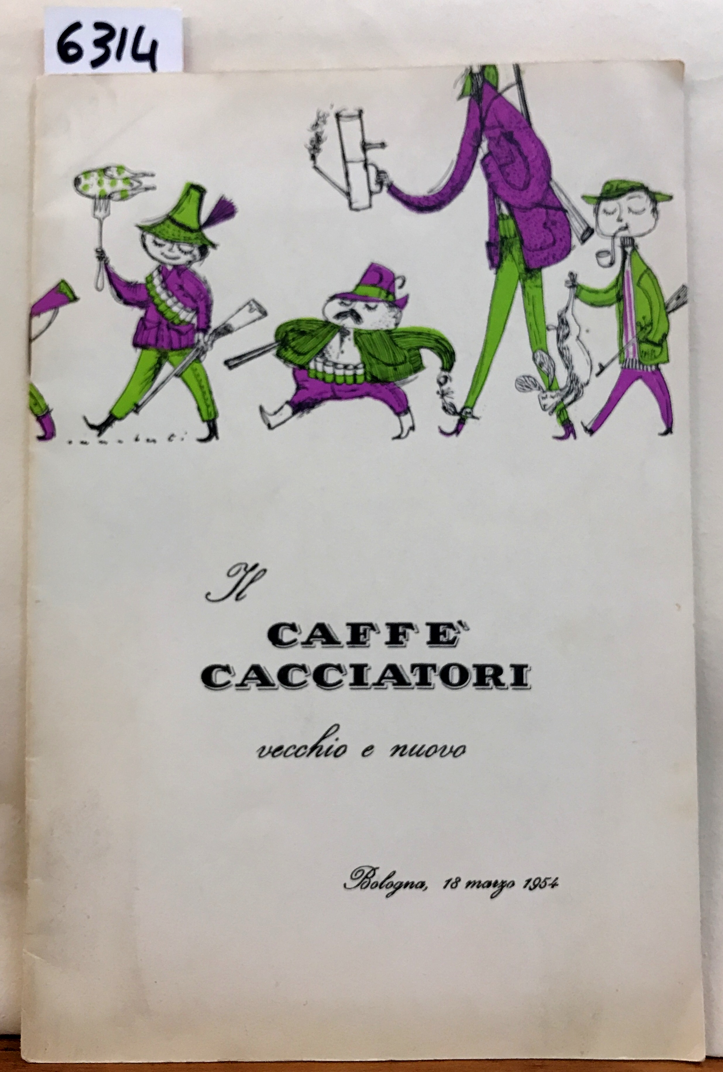 IL CAFFE' CACCIATORI VECCHIO E NUOVO. Bologna 18 marzo 1954.
