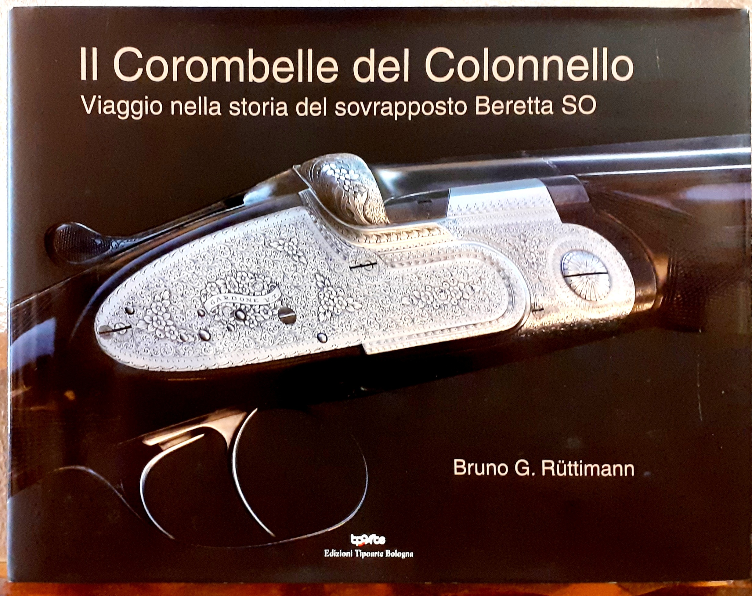 IL COROMBELLE DEL COLONNELLO, VIAGGIO NELLA STORIA DEL SOVRAPPOSTO BERETTA …