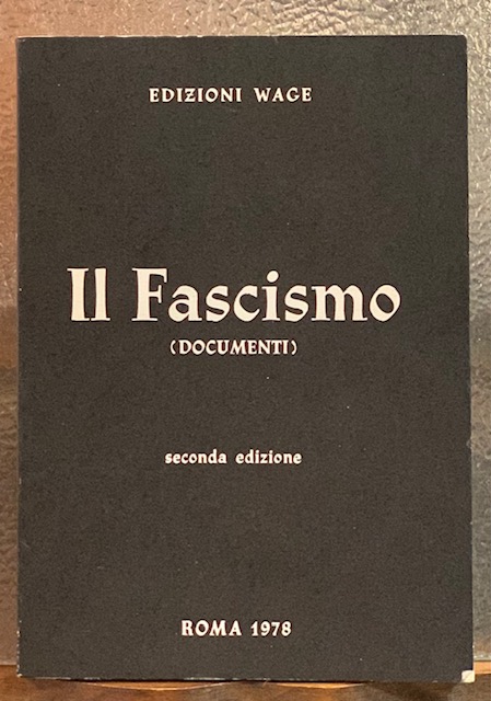 IL FASCISMO (DOCUMENTI).