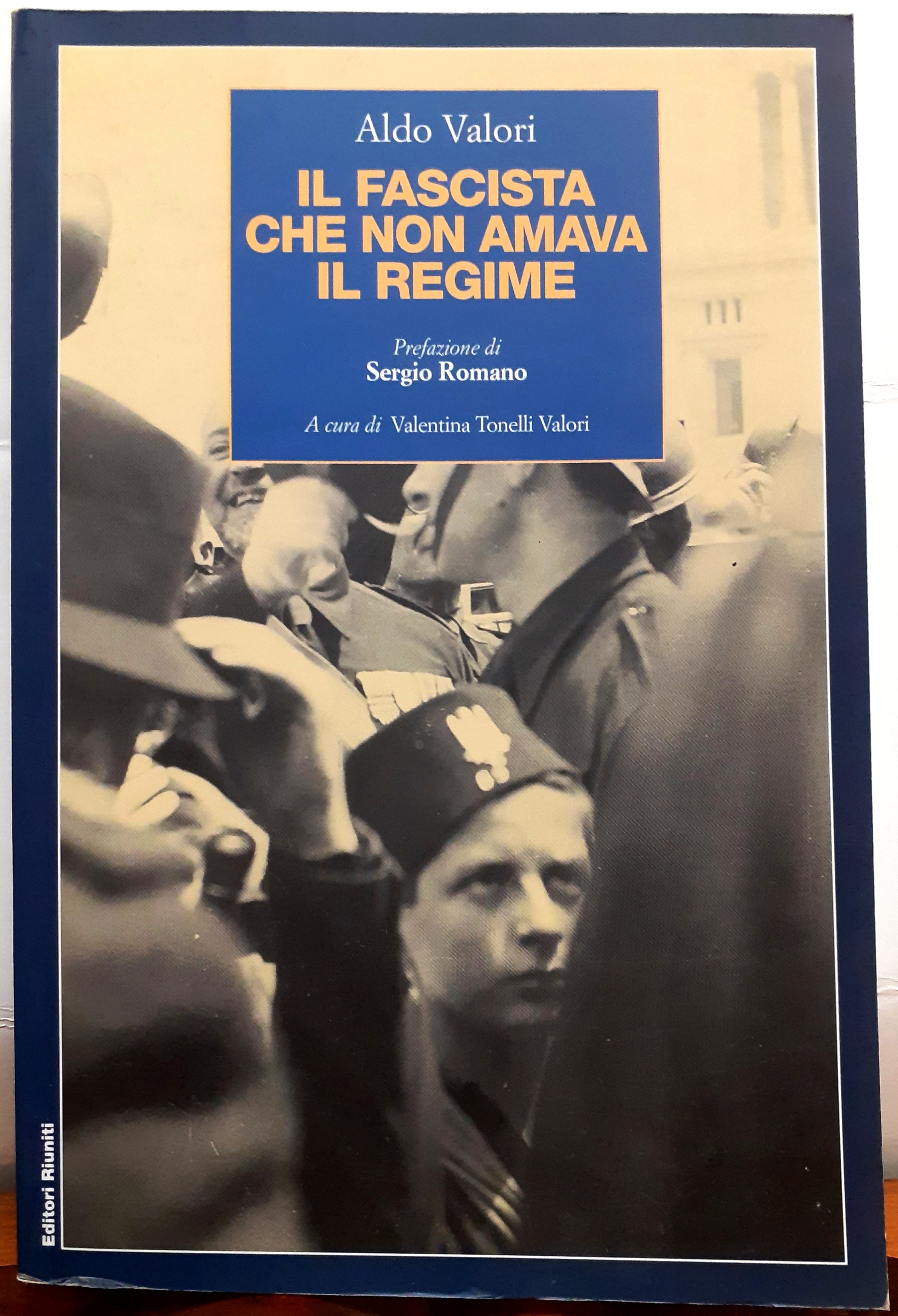 IL FASCISTA CHE NON AMAVA IL REGIME.