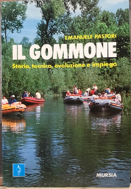 IL GOMMONE; STORIA, TECNICA, EVOLUZIONE E IMPIEGO.