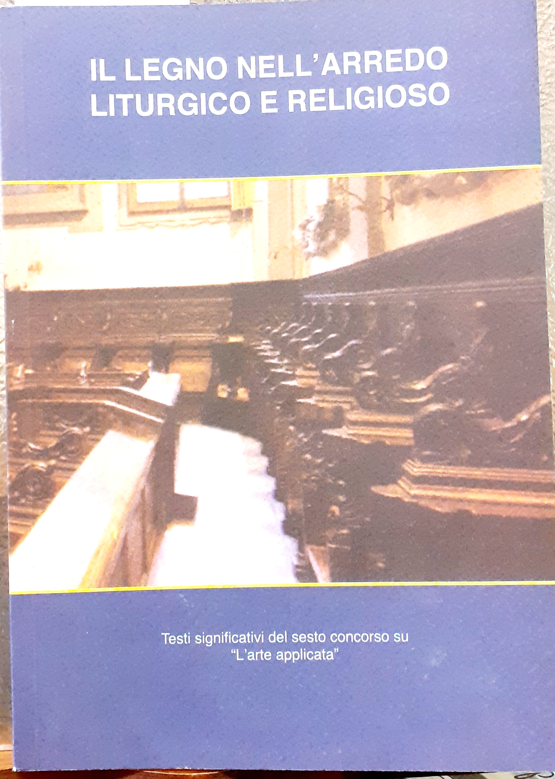 IL LEGNO NELL'ARREDO LITURGICO E RELIGIOSO.