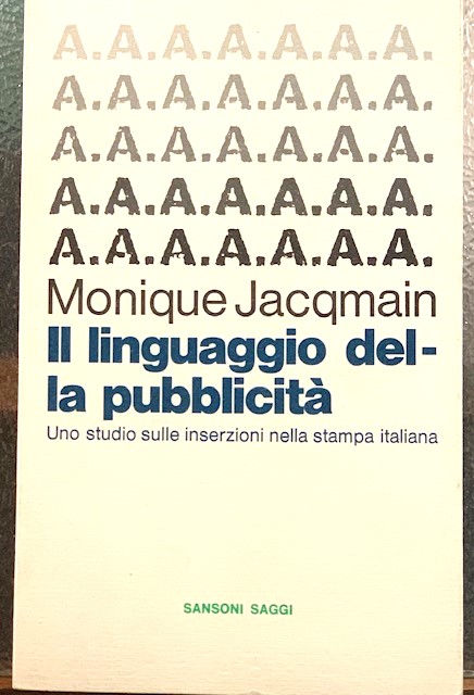 IL LINGUAGGIO DELLA PUBBLICITA'. UNO STUDIO SULLE INSERZIONI NELLA STAMPA …