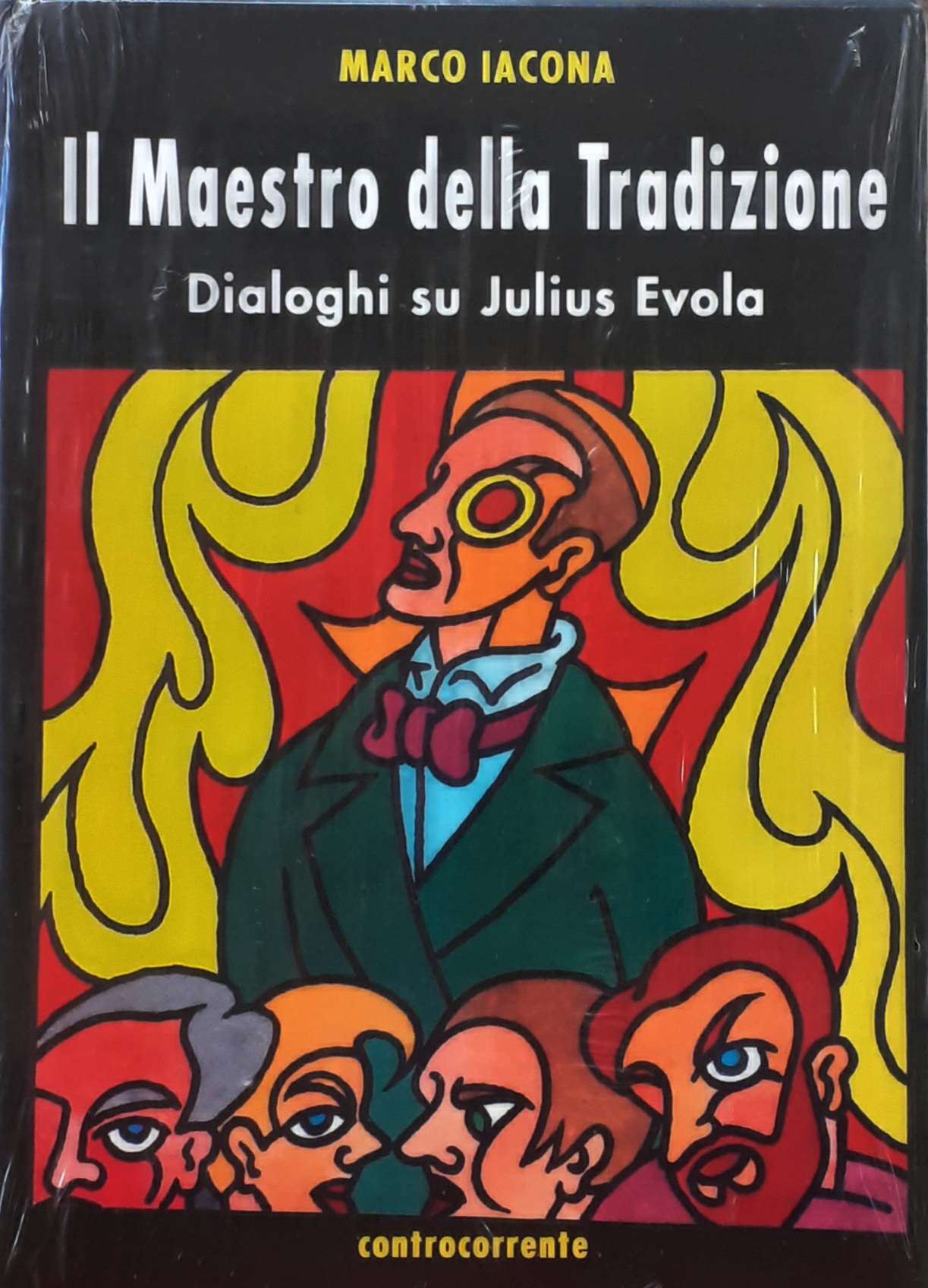 IL MAESTRO DELLA TRADIZIONE, DIALOGHI SU JULIS EVOLA.