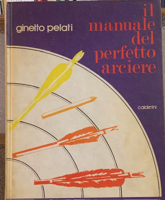 IL MANUALE DEL PERFETTO ARCIERE.