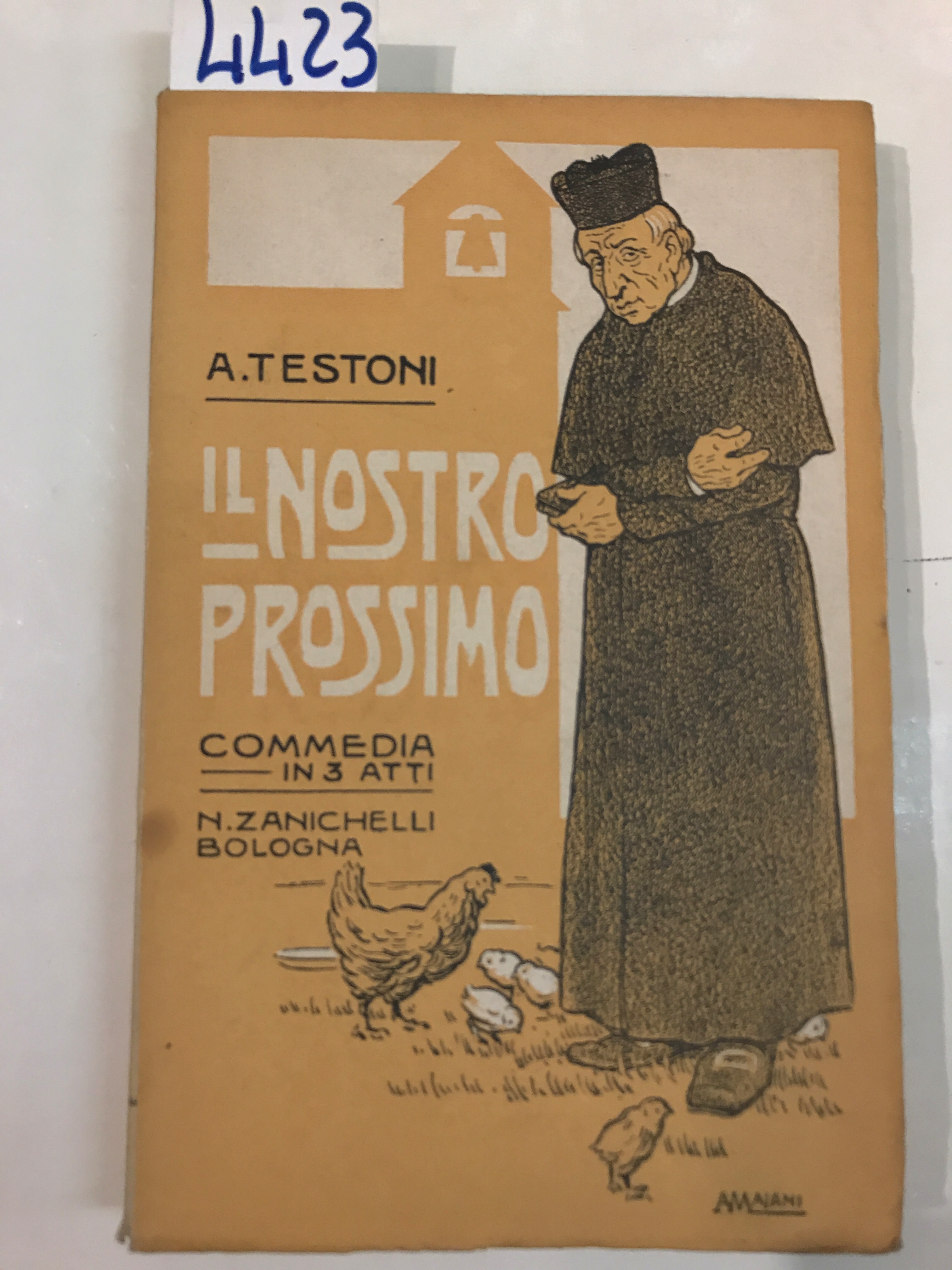 IL NOSTRO PROSSIMO. COMMEDIA IN TRE ATTI.,