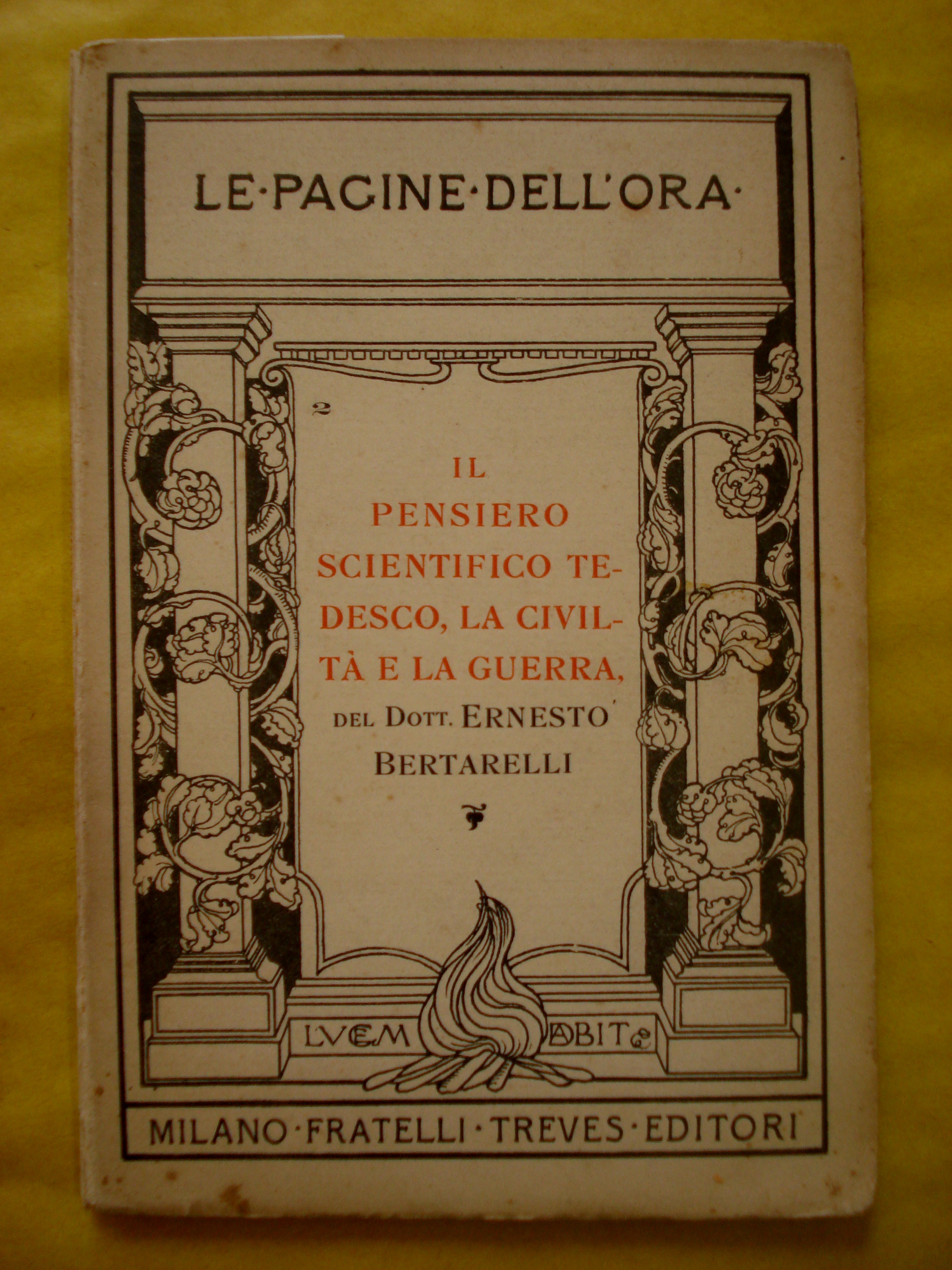 IL PENSIERO SCIENTIFICO TEDESCO, LA CIVILTA' E LA GUERRA.