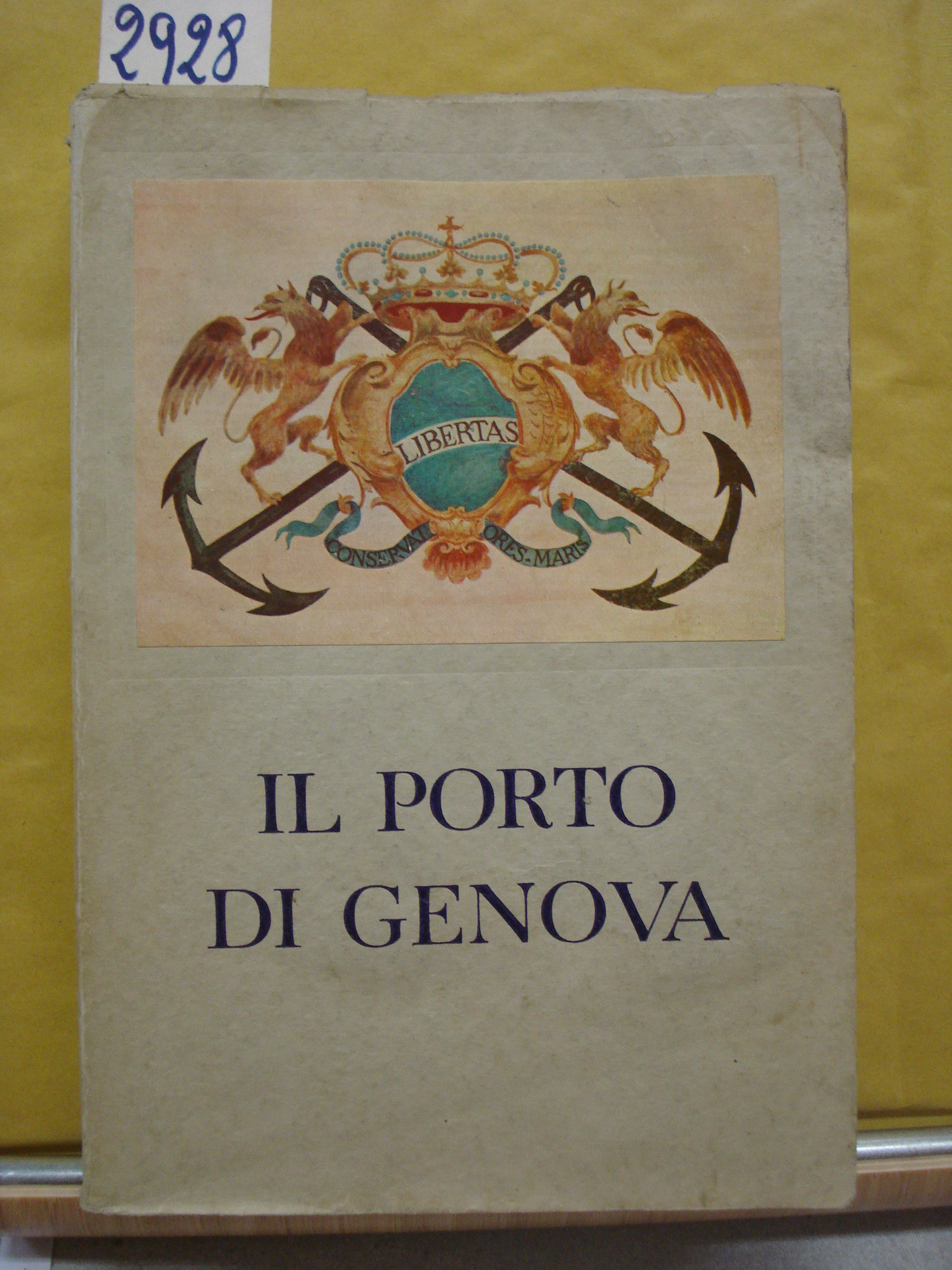 IL PORTO DI GENOVA NELLA MOSTRA DI PALAZZO SAN GIORGIO., …
