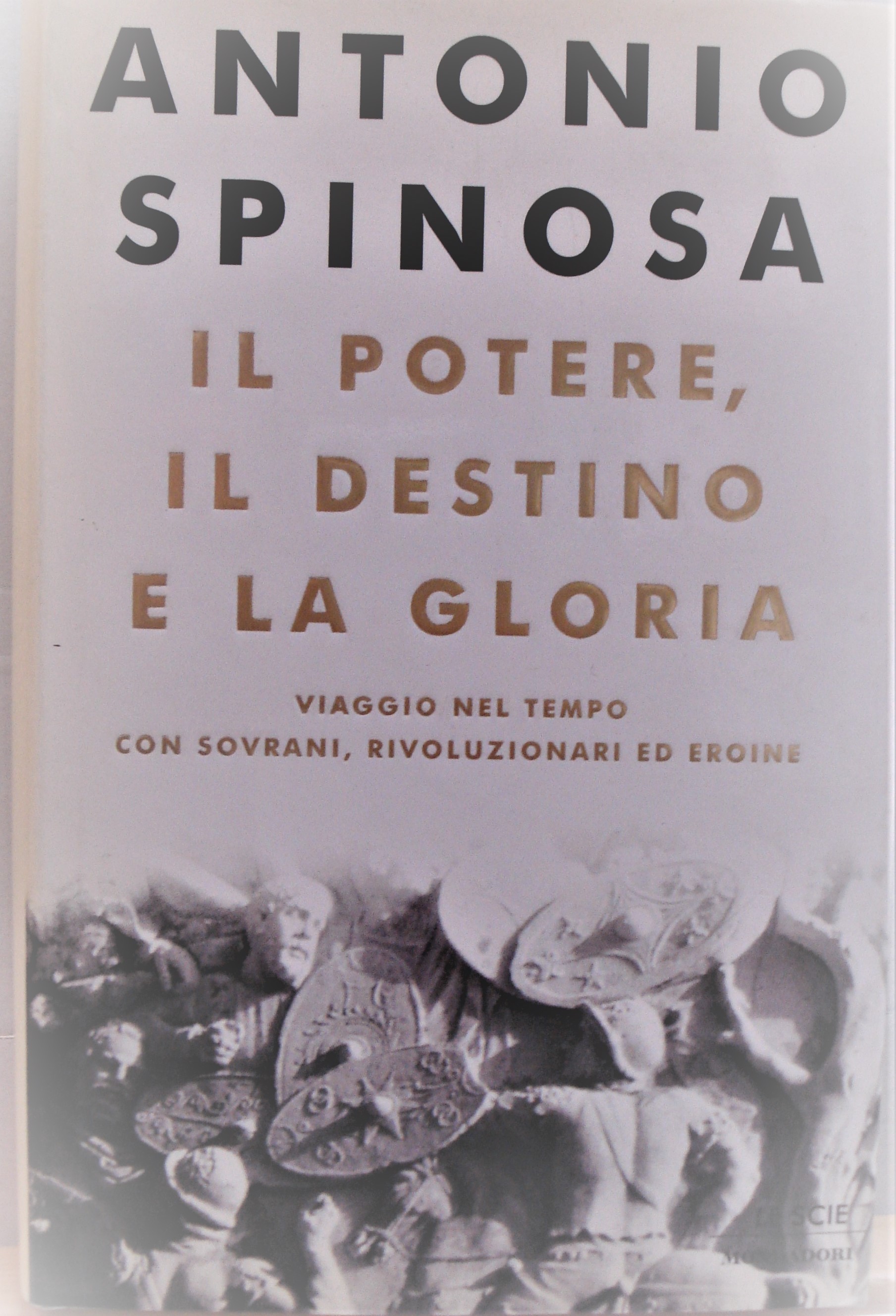 IL POTERE, IL DESTINO, LA GLORIA. VIAGGIO NEL TEMPO CON …