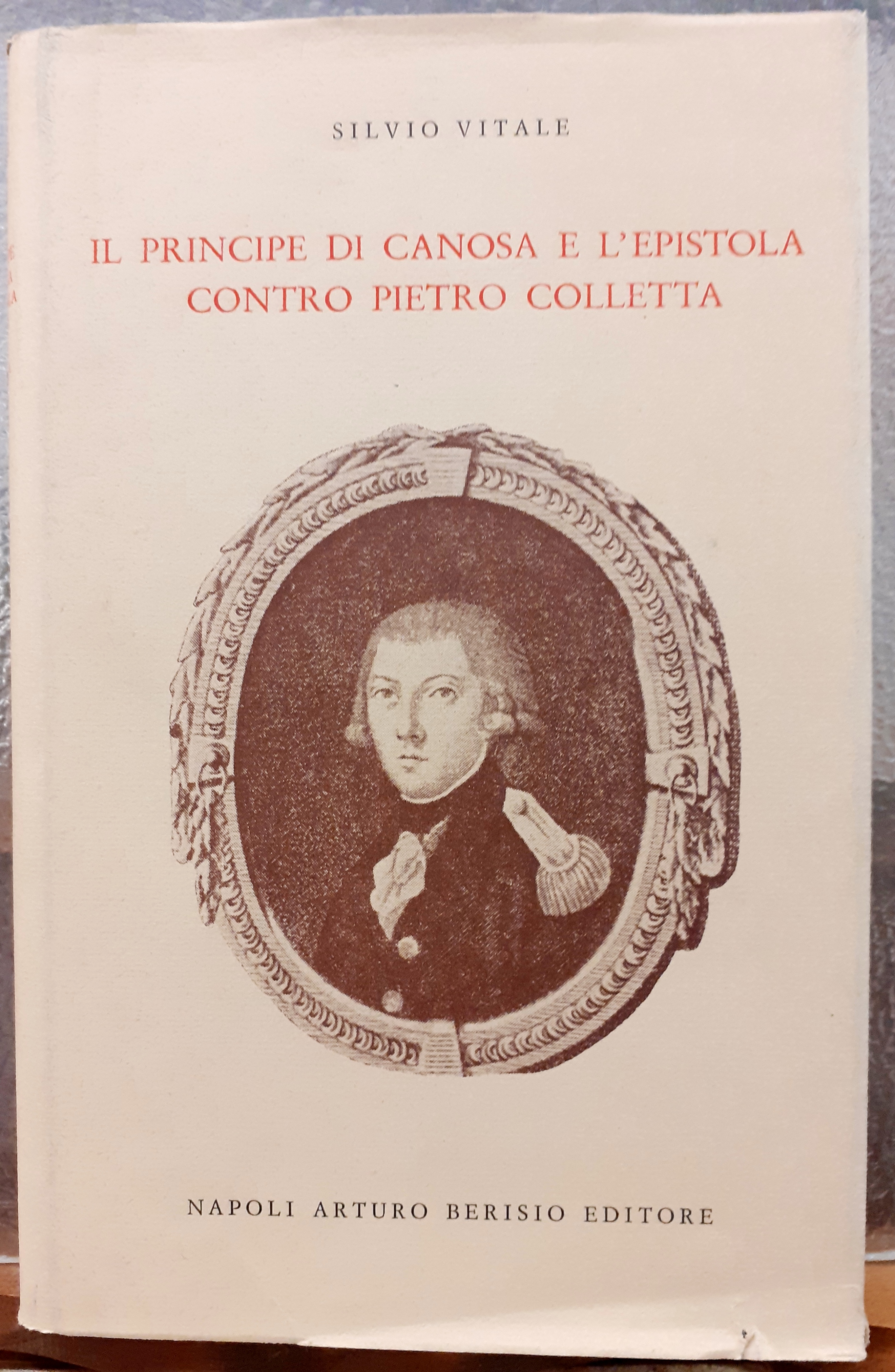 IL PRINCIPE DI CANOSA E L'EPISTOLA CONTRO PIETRO COLETTA.
