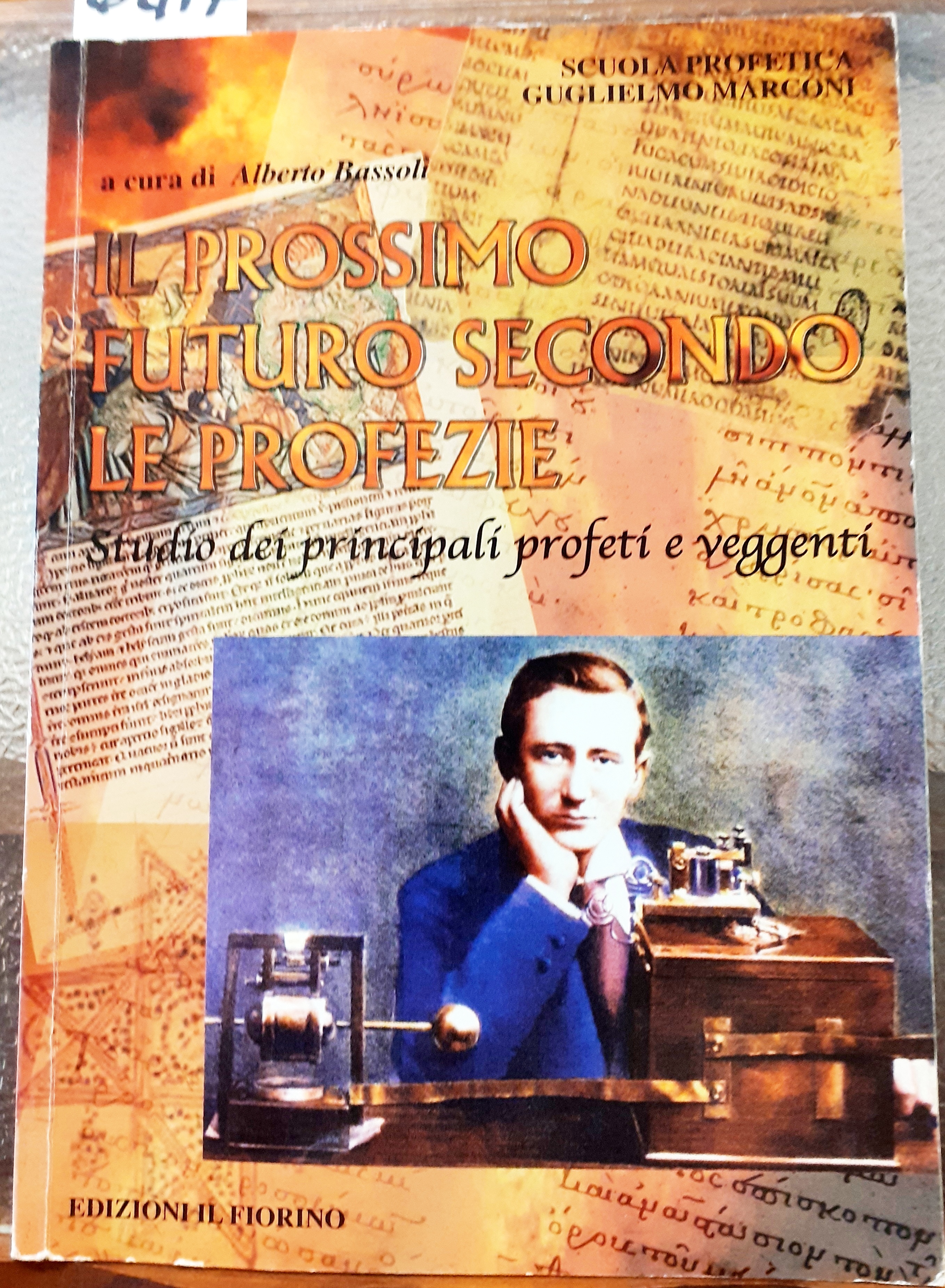 IL PROSSIMO FUTURO SECONDO LE PROFEZIE; STUDIO DEI PRINCIPALI PROFETI …