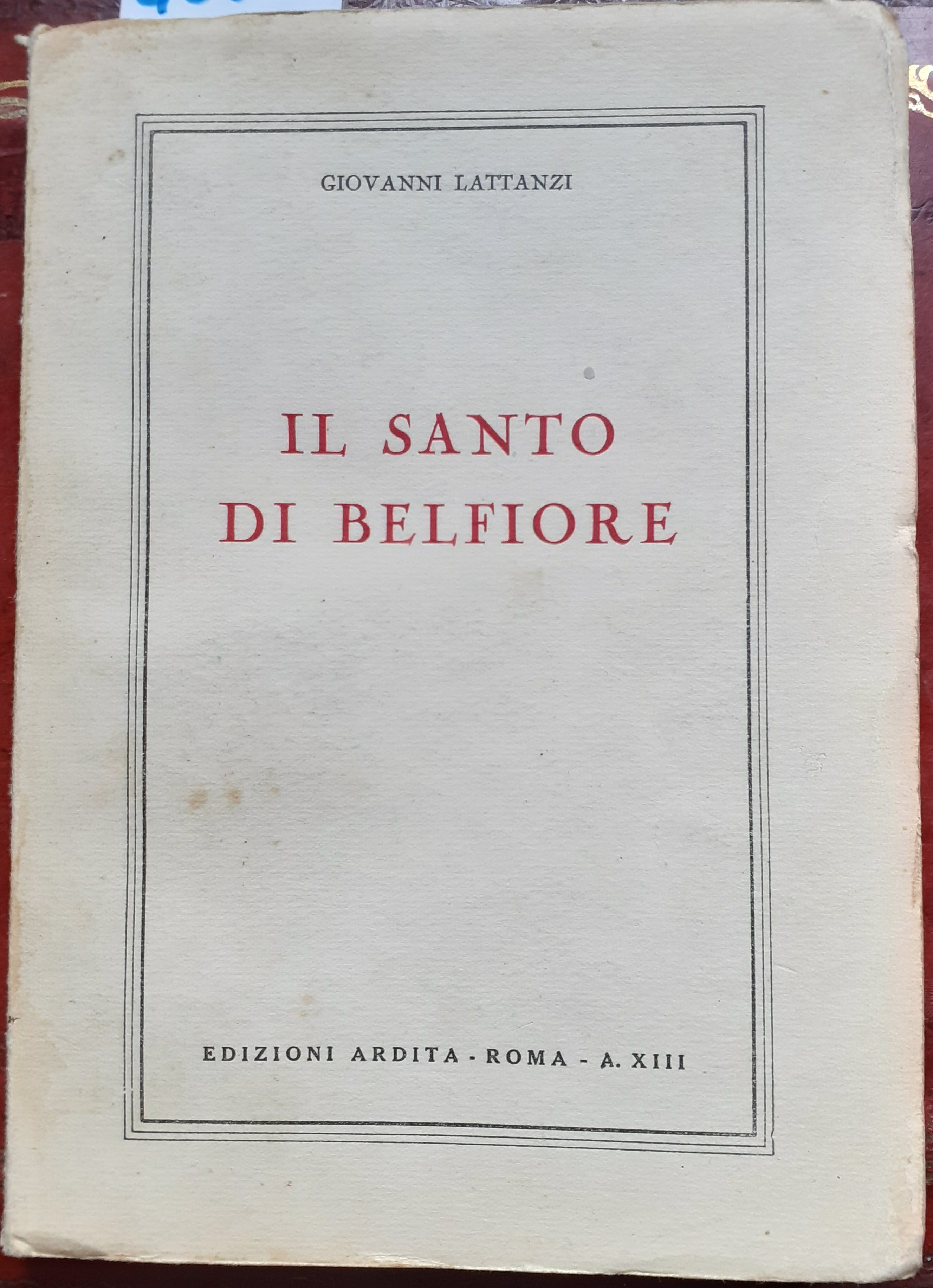 IL SANTO DI BELFIORE. (la storia di Pietro Calvi).