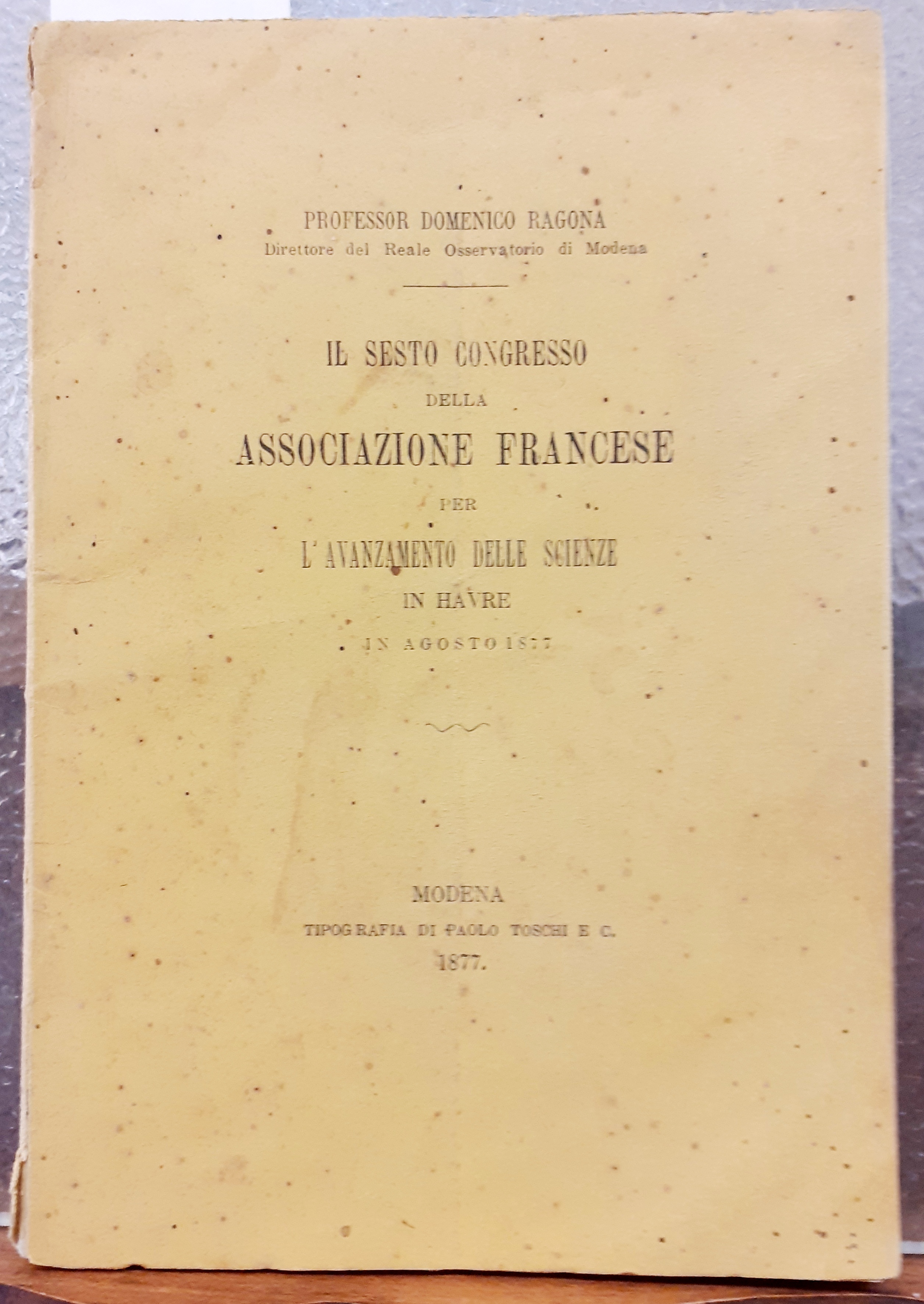 IL SESTO CONGRESSO DELL'ASSOCIAZIONE FRANCESE PER L'AVANZAMENTO DELLE SCIENZE IN …
