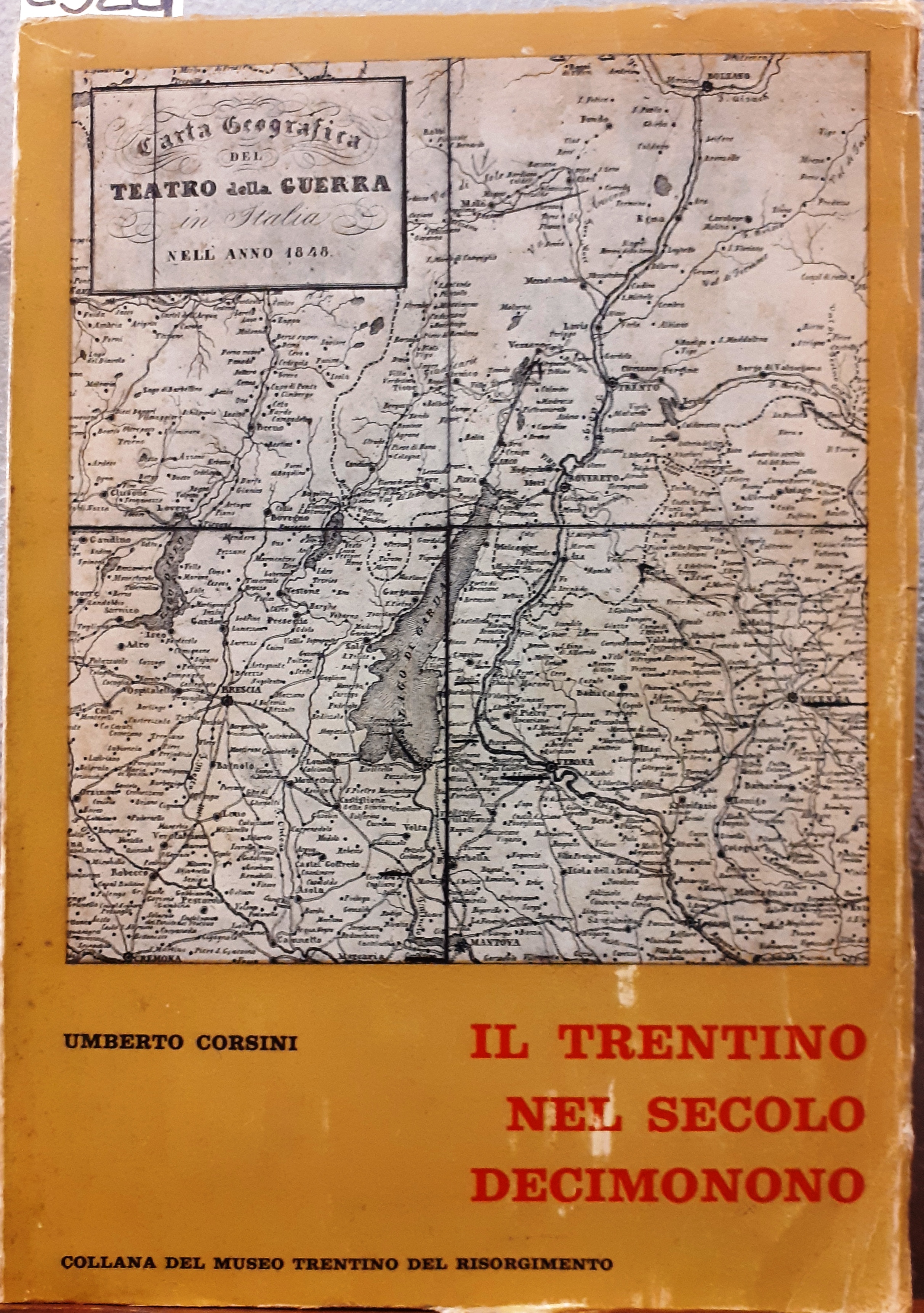 IL TRENTINO NEL SECOLO DECIMONONO. Volume primo (1796-1848)., (il solo …