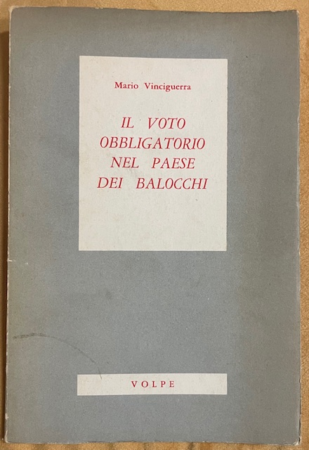 IL VOTO OBBLIGATORIO NEL PAESE DEI BALOCCHI.