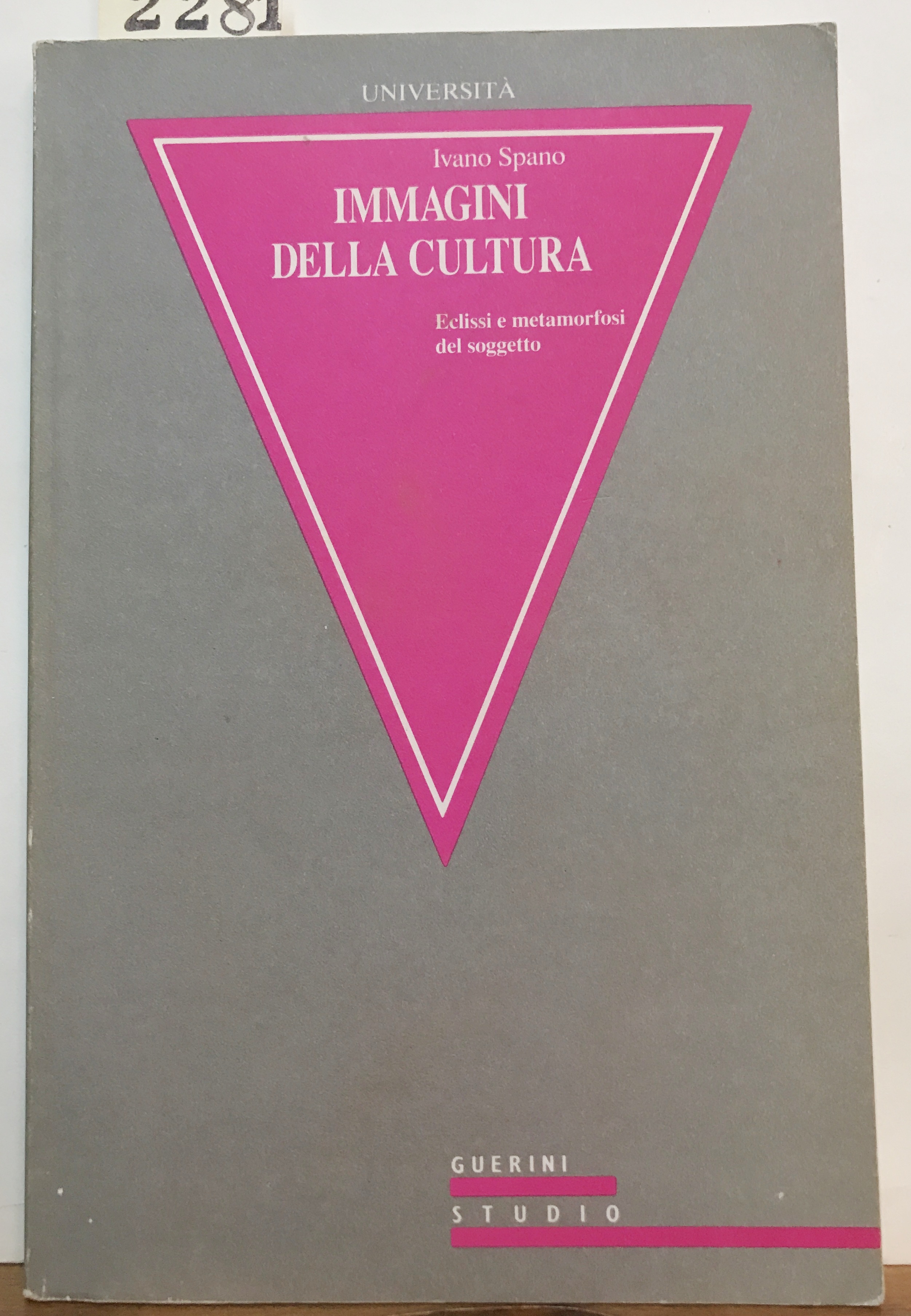 IMMAGINI DELLA CULTURA. ECLISSI E METAMORFOSI DEL SOGGETTO.,