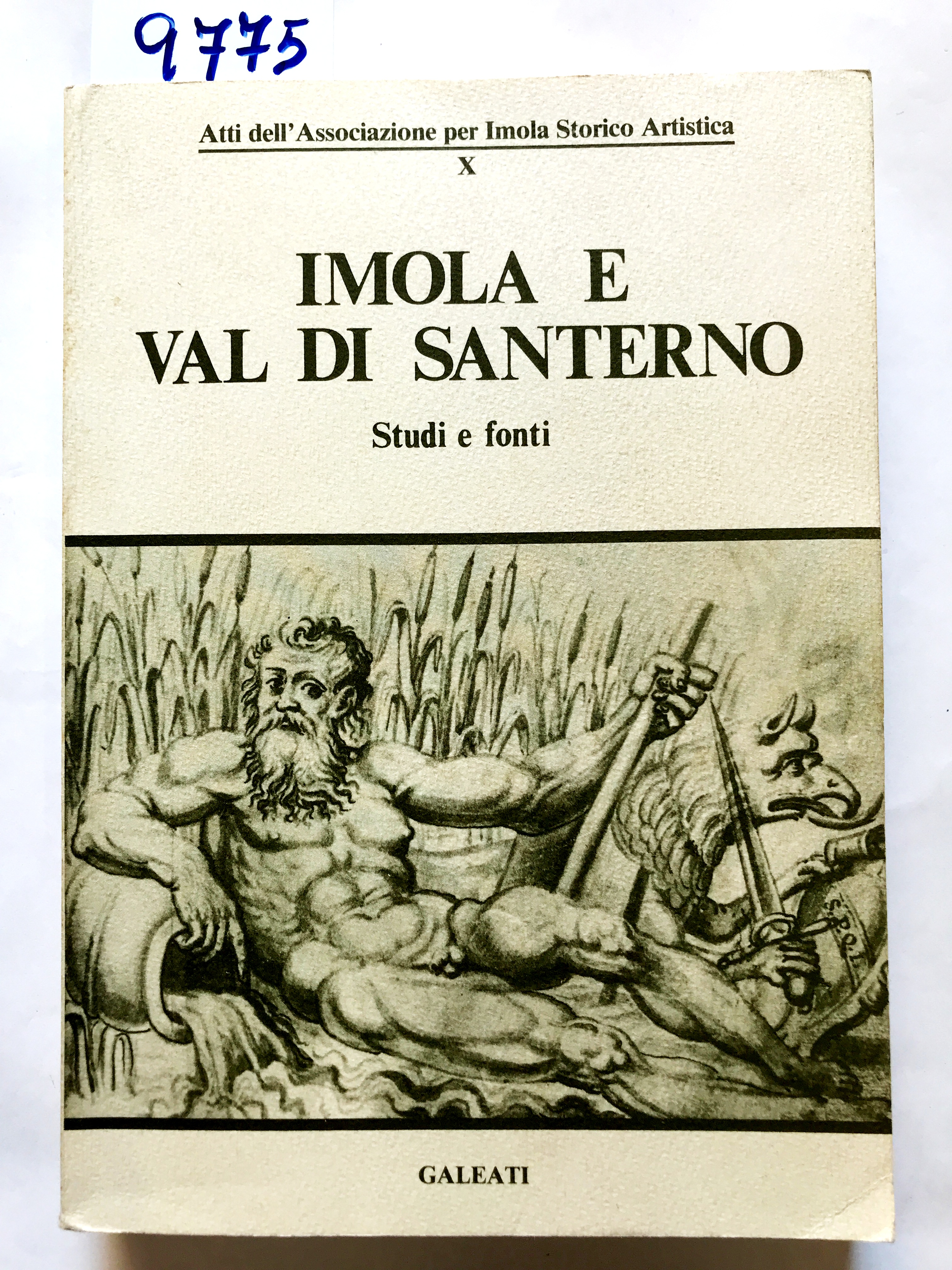IMOLA E VAL DI SANTERNO: STUDI E FONTI., Volume X., …
