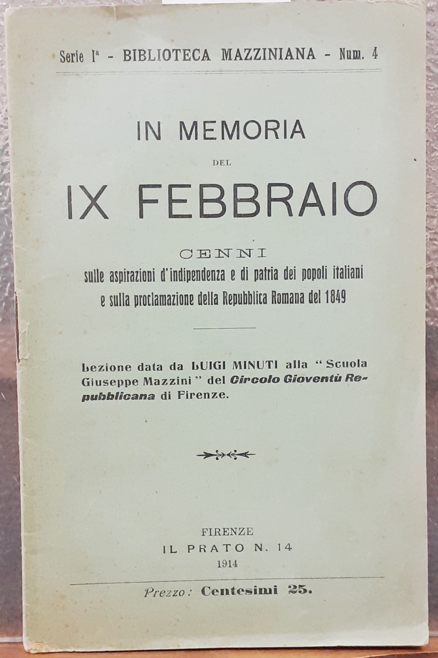 IN MEMORIA DEL IX FEBBRAIO; CENNI SULLE ASPIRAZIONI DI INDIPENDENZA …