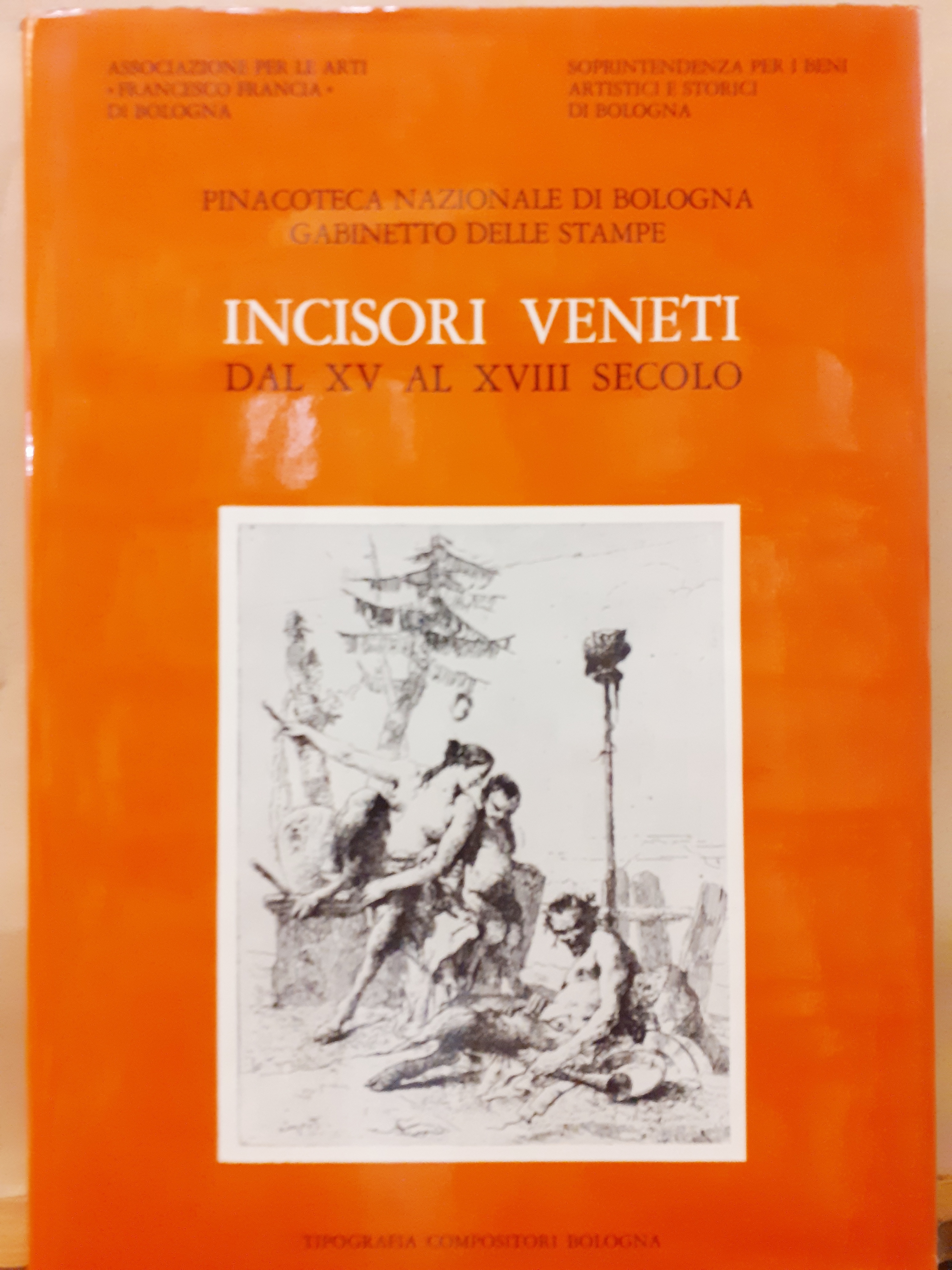 INCISORI VENETI DAL XV AL XVIII SECOLO. Catalogo generale della …