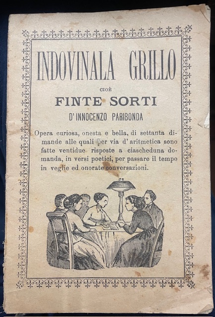 INDOVINALA GRILLO, CIOE' FINTE SORTI: opera curiosa, onesta e bella, …