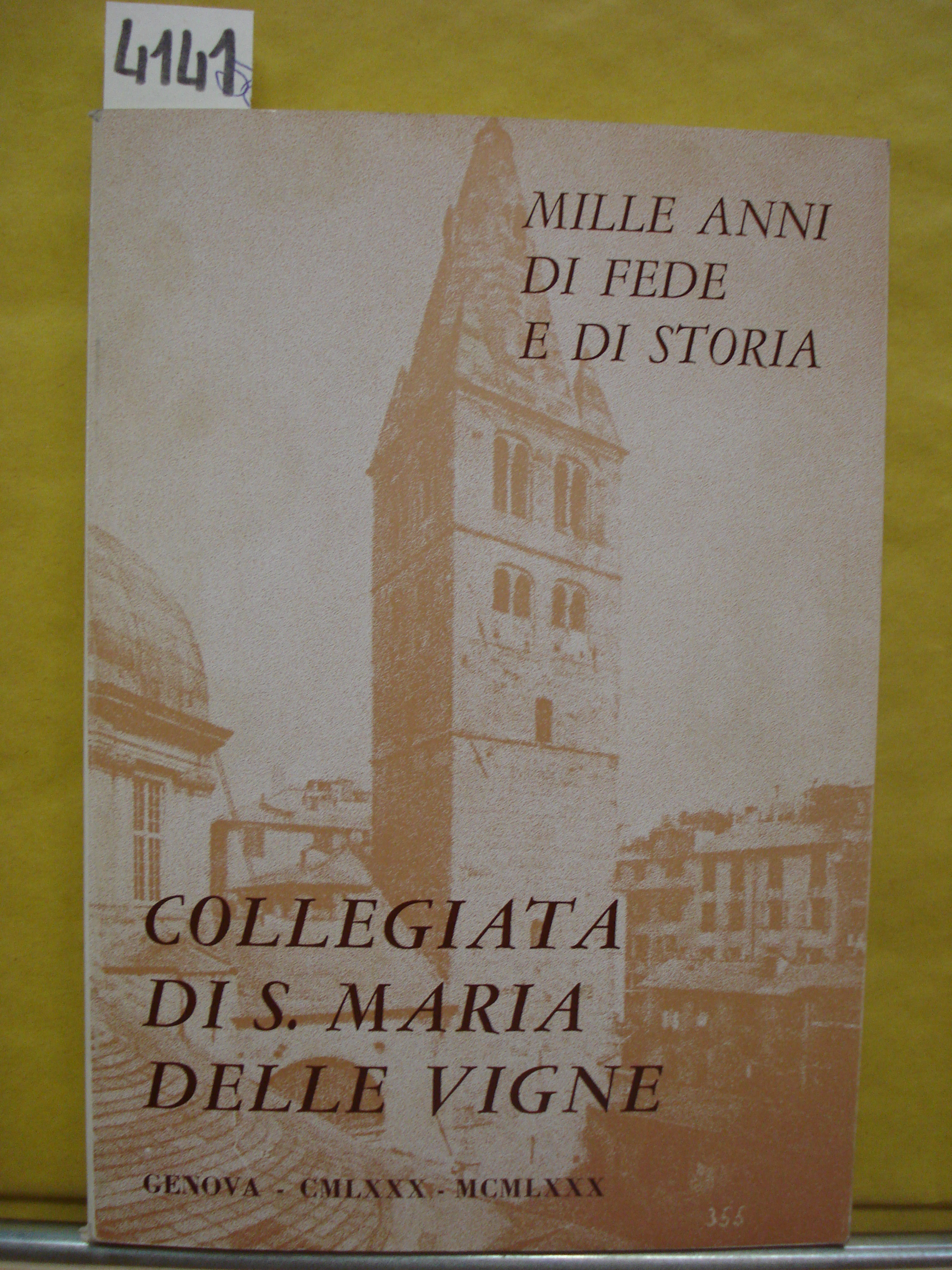INSIGNE COLLEGIATA DI S.MARIA DELLE VIGNE. MILLE ANNI DI FEDE …